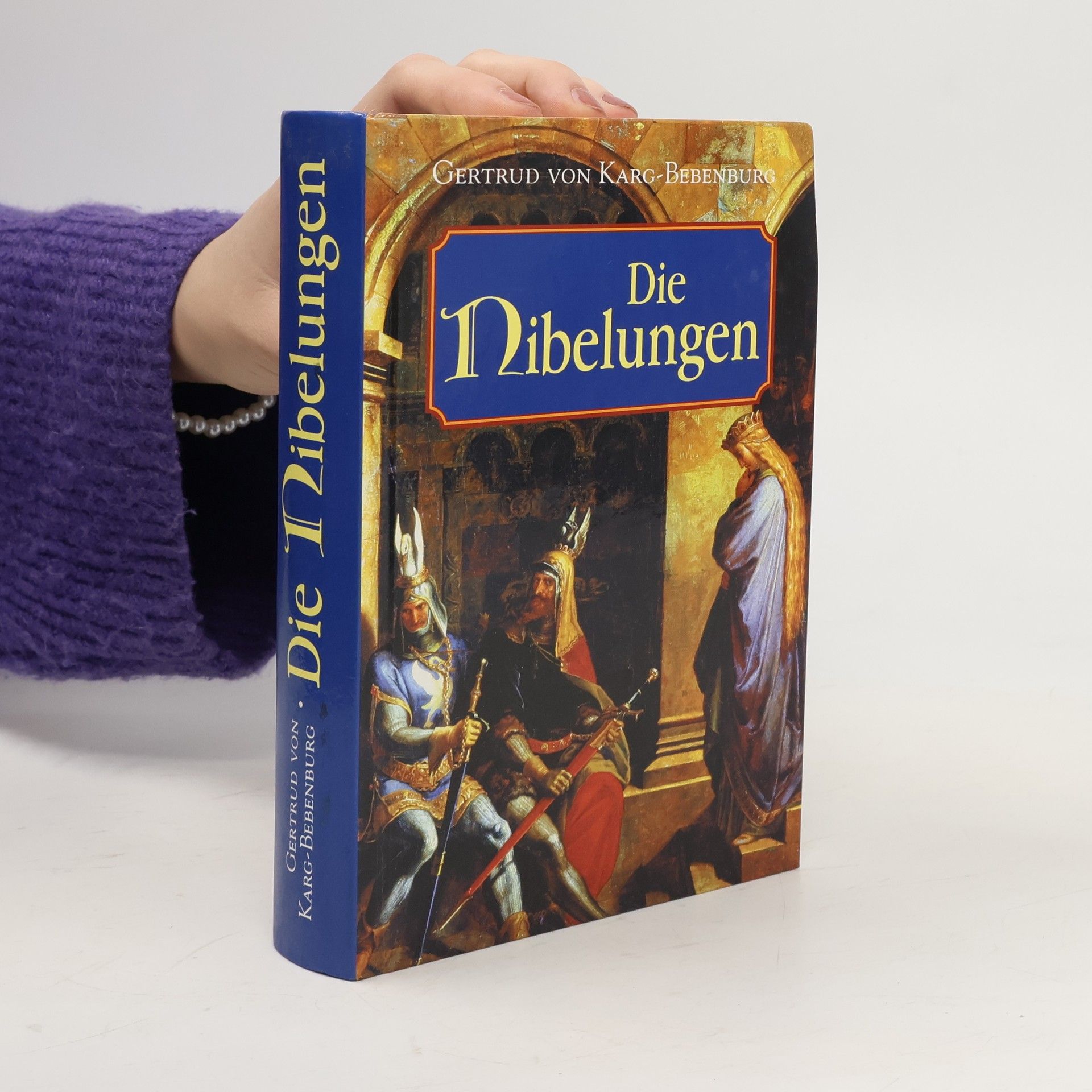 Gertrud von Karg-Bebenburg Die Nibelungen