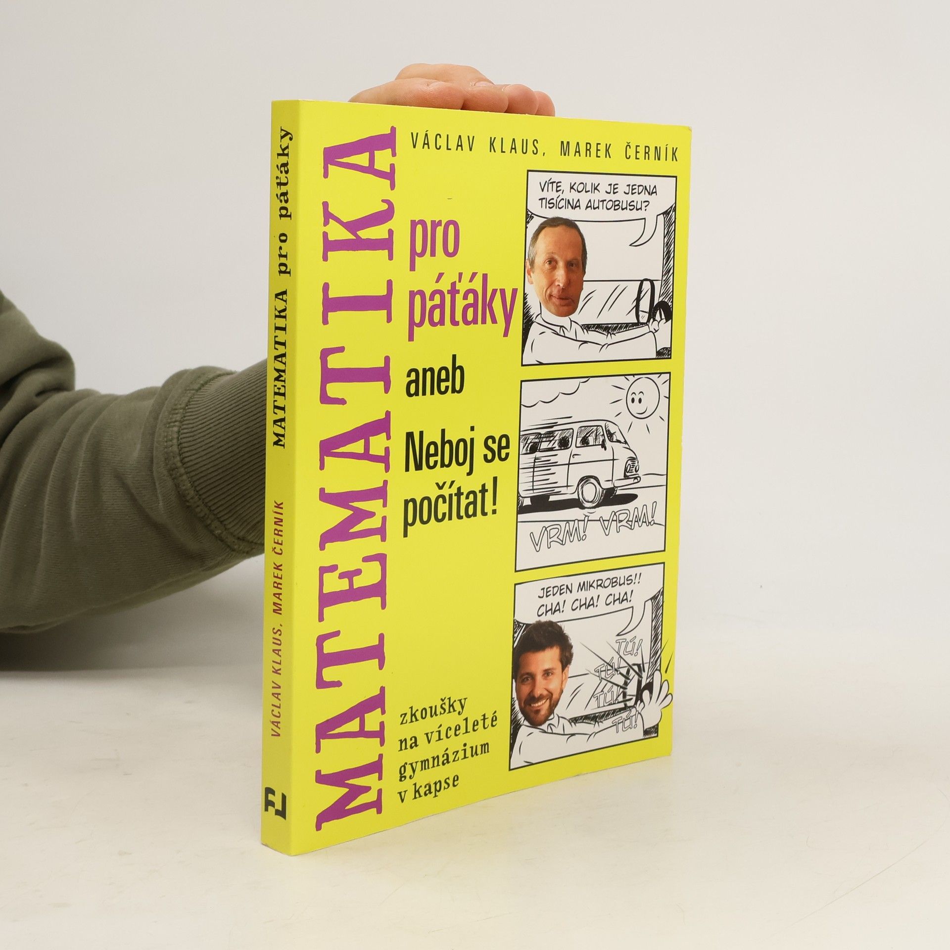 Václav Klaus Matematika pro páťáky aneb Neboj se počítat!