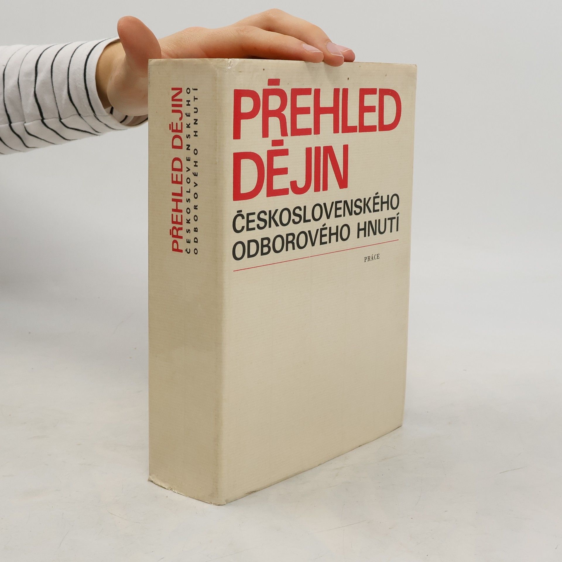 Kolektiv autorů Přehled dějin československého odborového hnutí