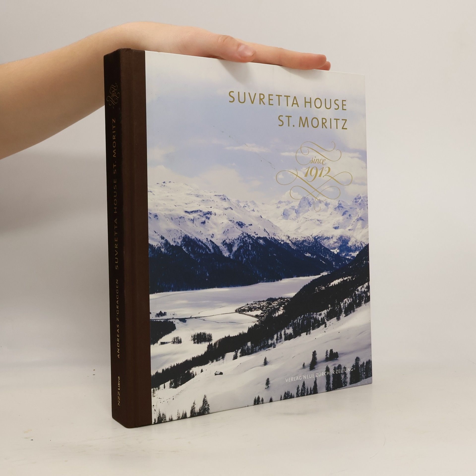 Andreas Z'Graggen Suvretta House St. Moritz - Since 1912