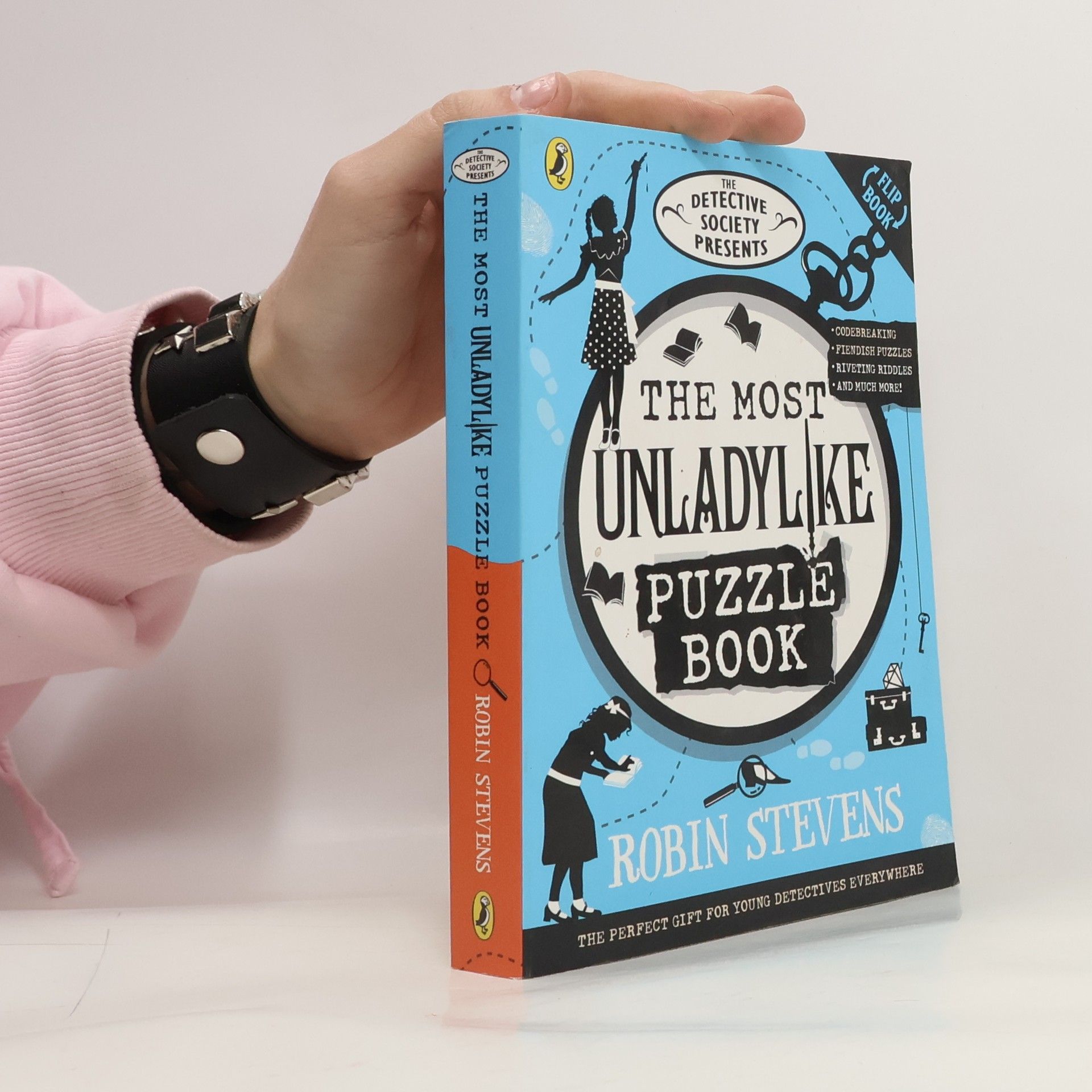 Robin Stevens The Detective Society Presents: The Most Unladylike Puzzle Book