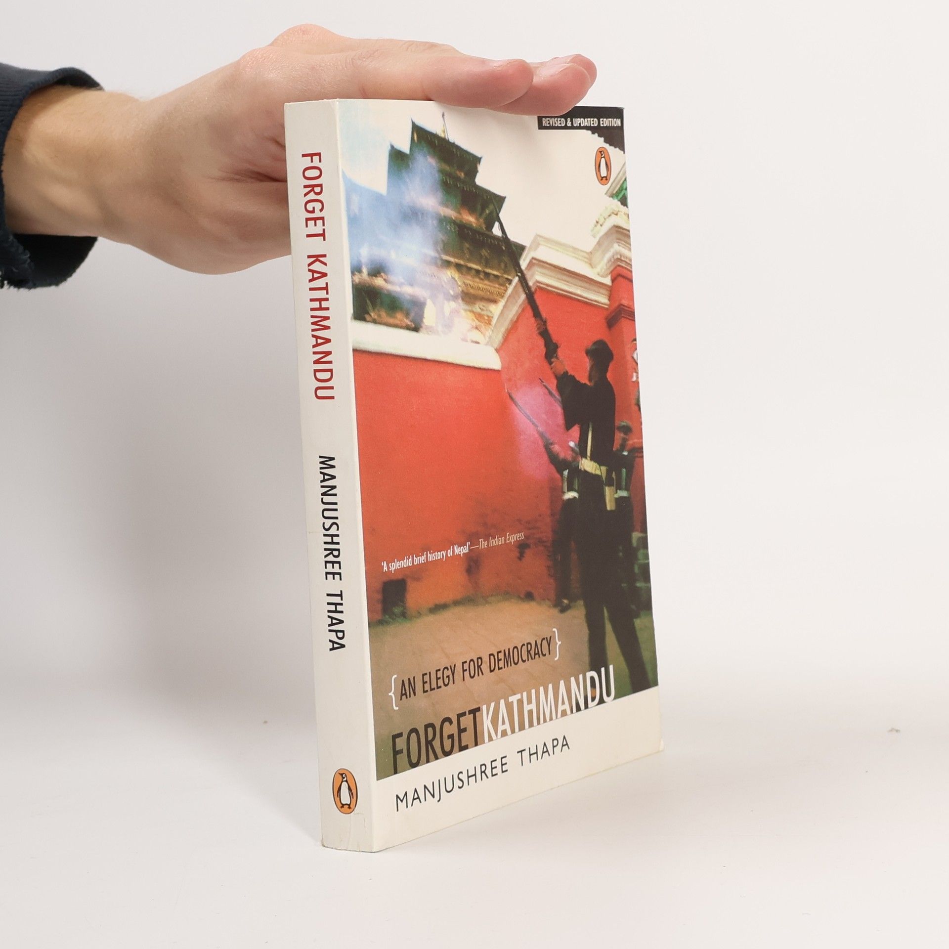 Manjushree Thapa Forget Kathmandu : an elegy for democracy