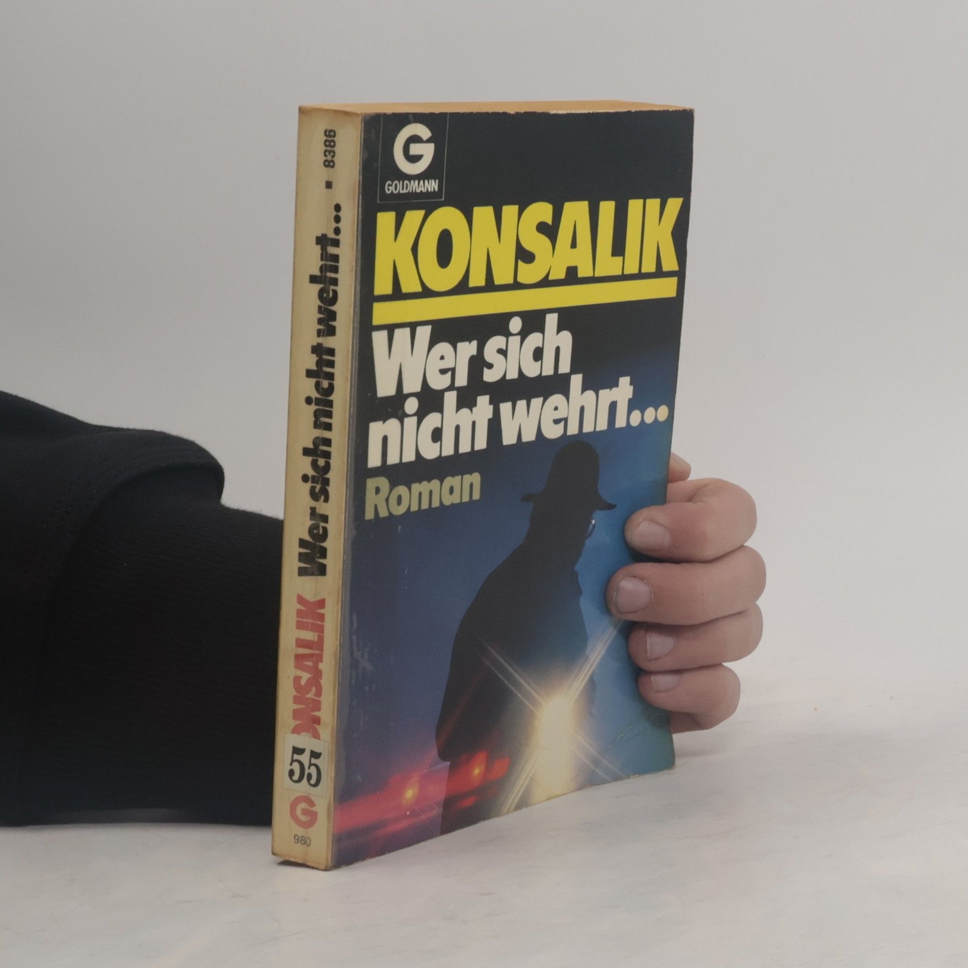 Heinz G. Konsalik Wer sich nicht wehrt ...