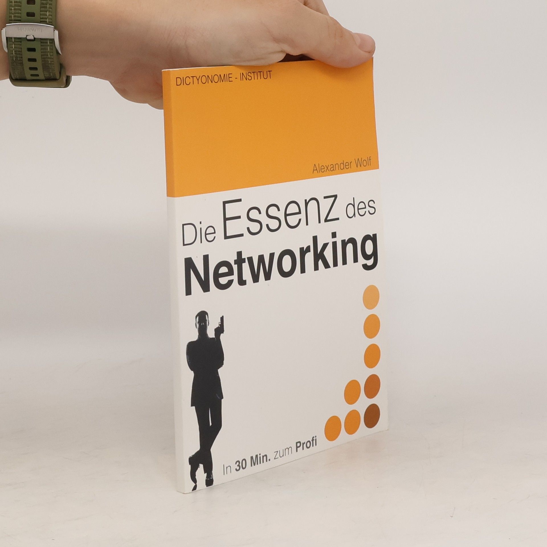 Alexander Wolf Die Essenz des Networking