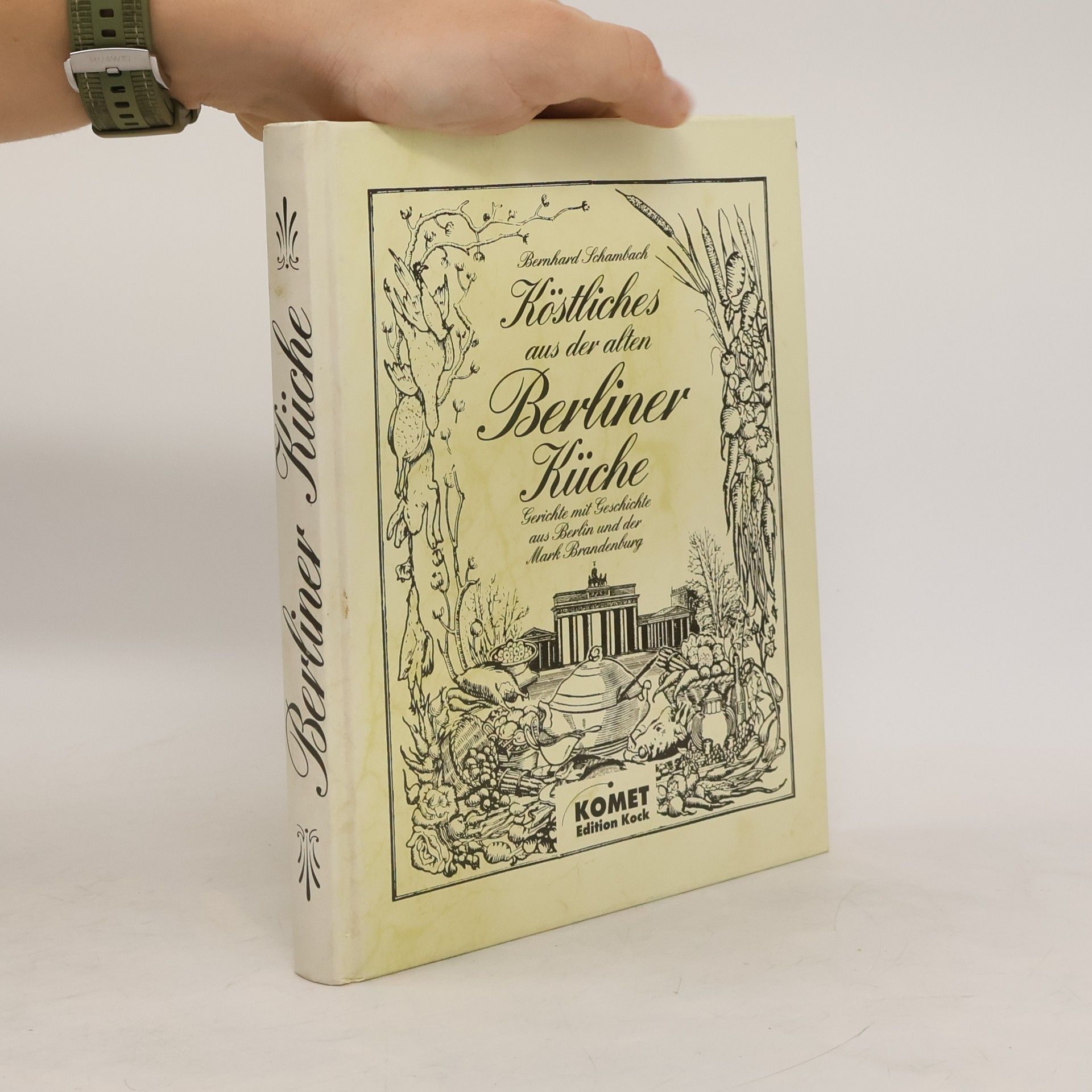 Bernhard Schambach Köstliches aus der alten Berliner Küche