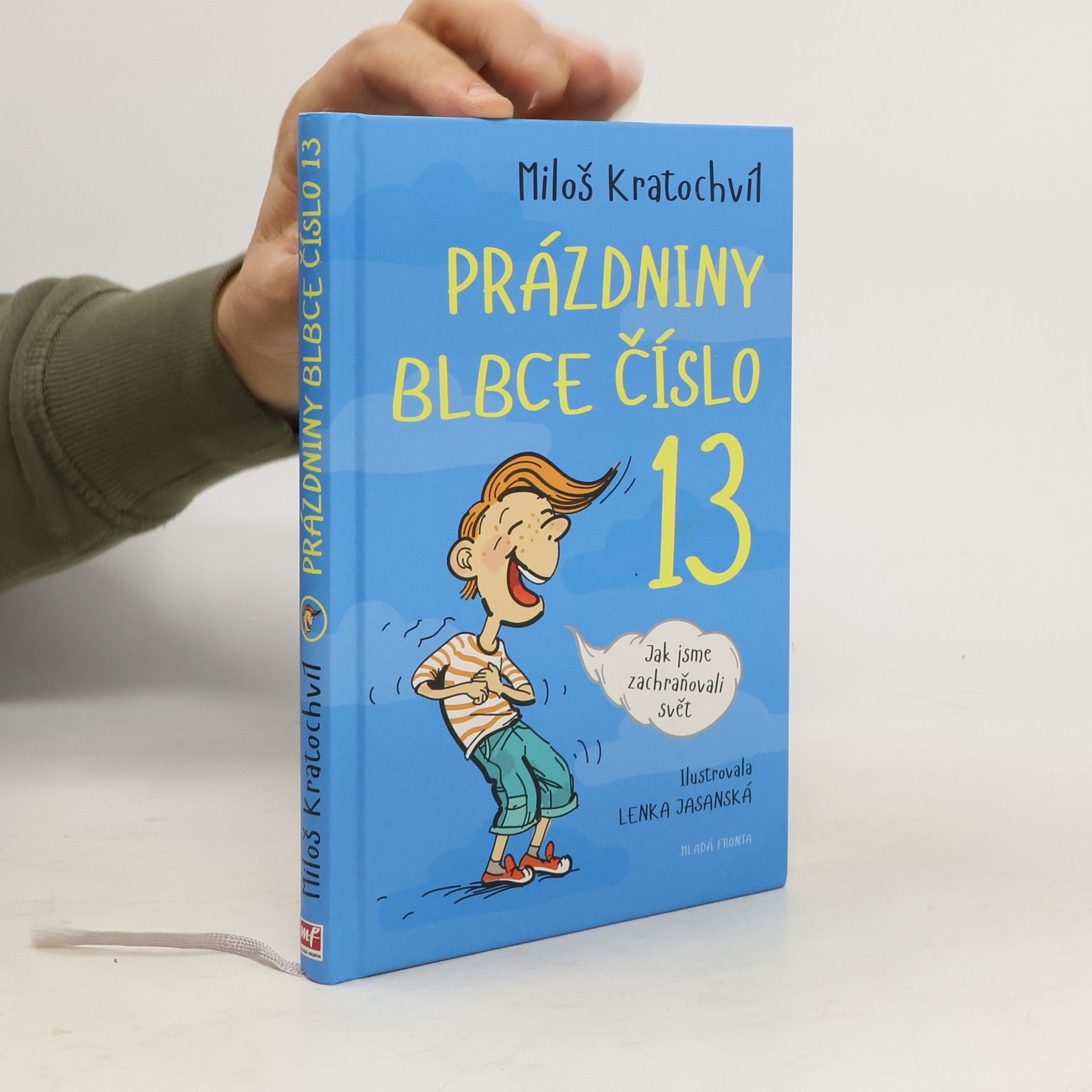 Prázdniny blbce číslo 13. Jak jsme zachraňovali svět