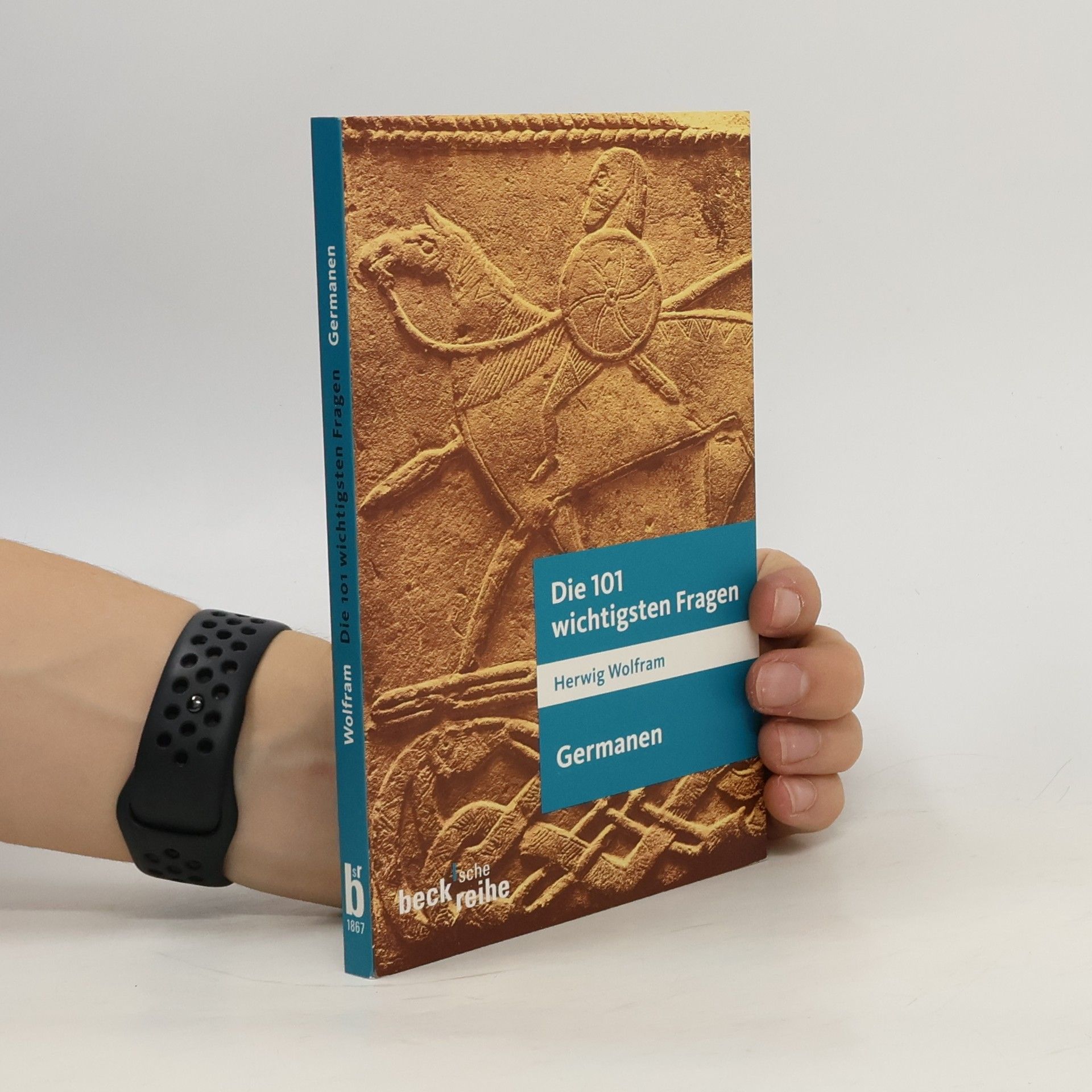 Herwig Wolfram Die 101 wichtigsten Fragen - Germanen