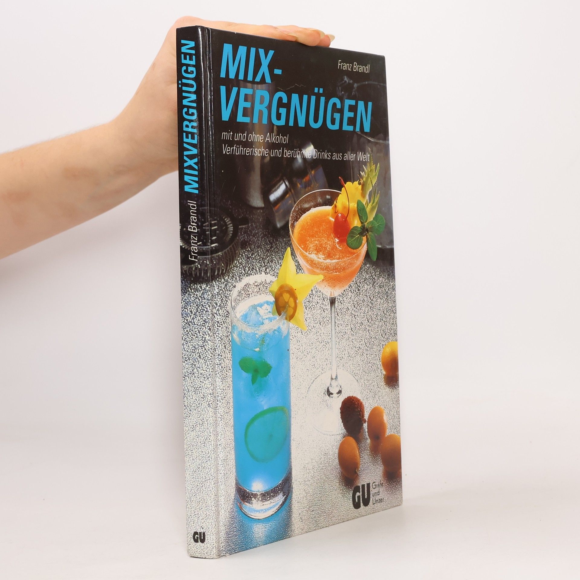 Franz Brandl Mixvergnügen mit und ohne Alkohol