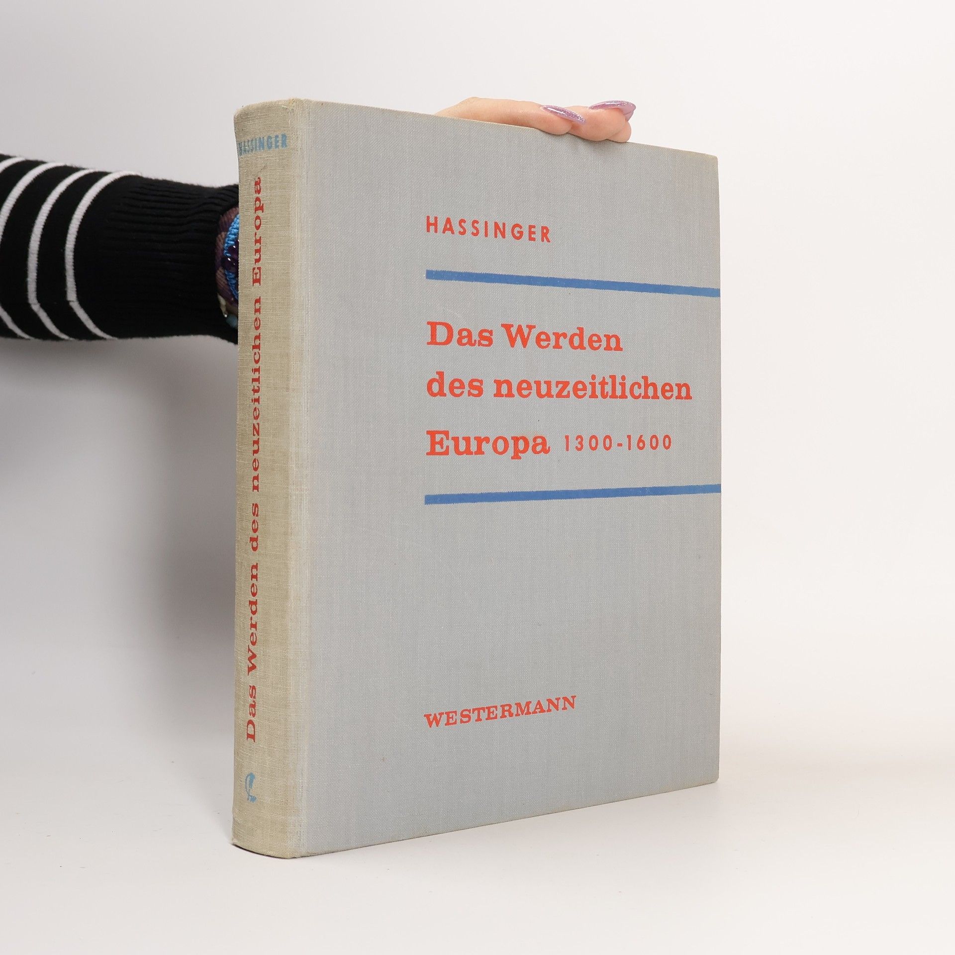 Erich Hassinger Das Werden des neuzeitlichen Europa 1300-1600