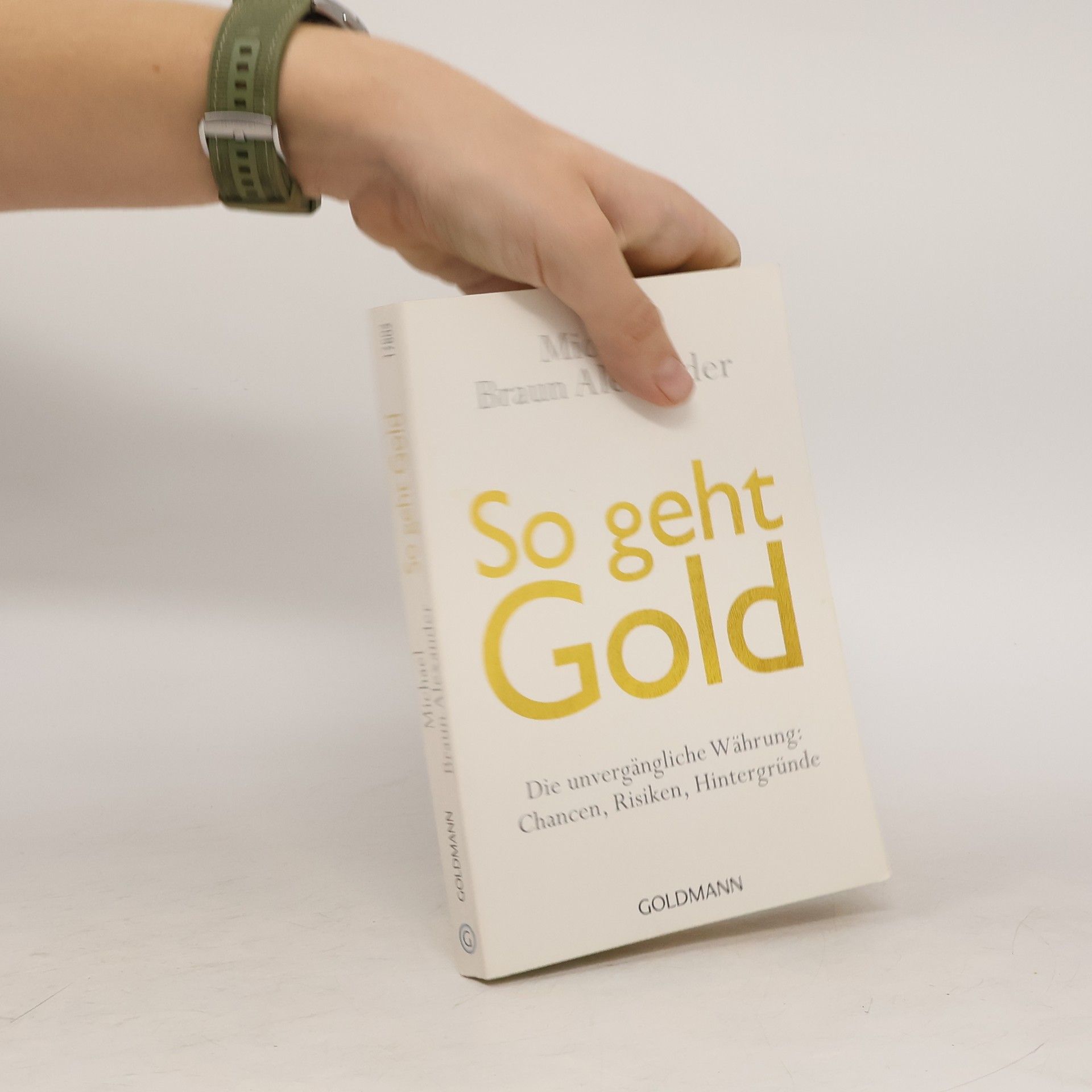 Michael Braun Alexander So geht Gold