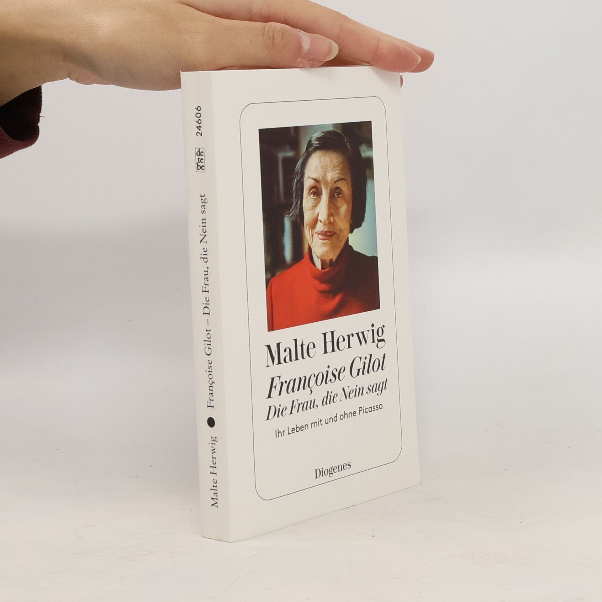 Malte Herwig Françoise Gilot - Die Frau, die Nein sagt. Ihr Leben mit und ohne Picasso