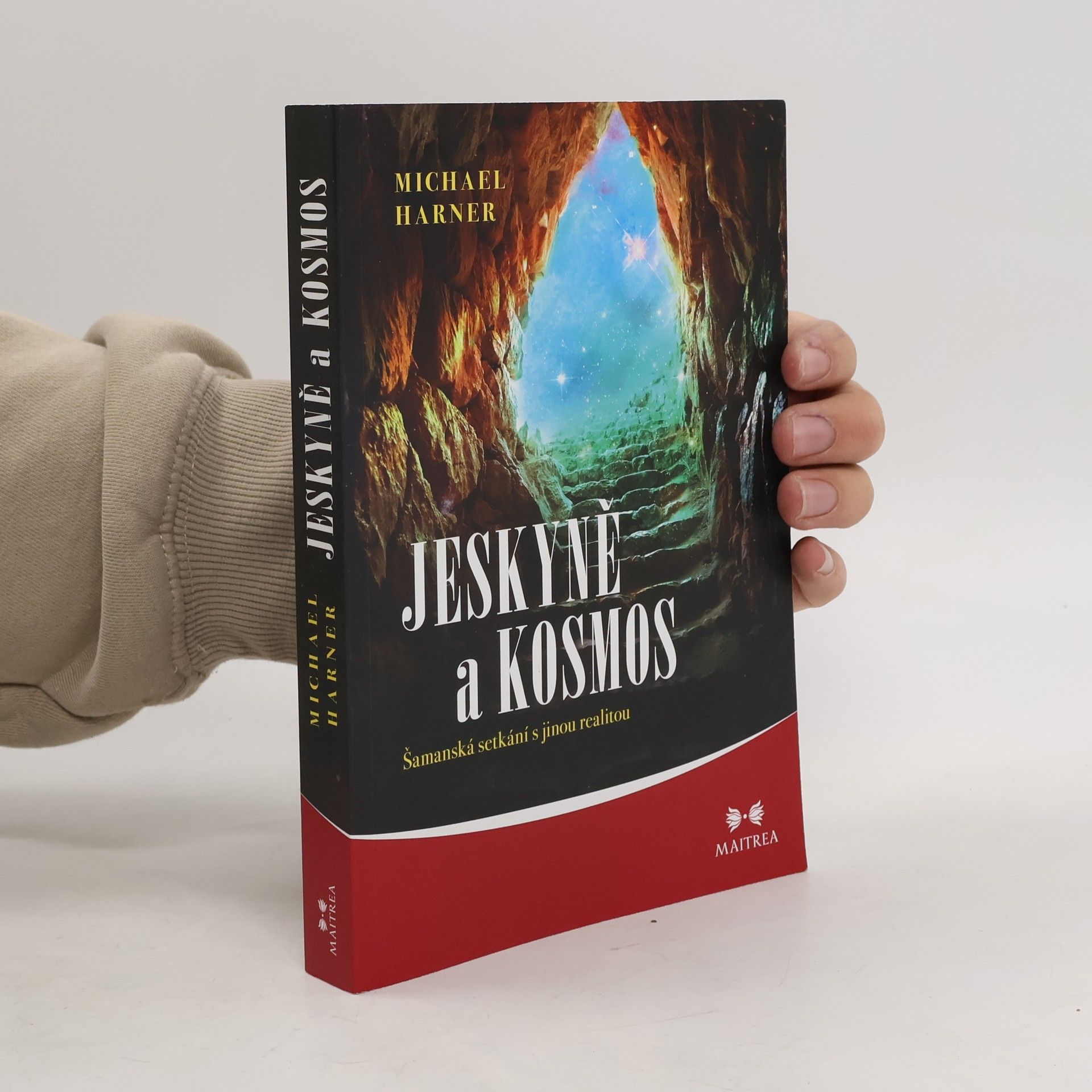 Michael J. Harner Jeskyně a kosmos: Šamanská setkání s jinou realitou