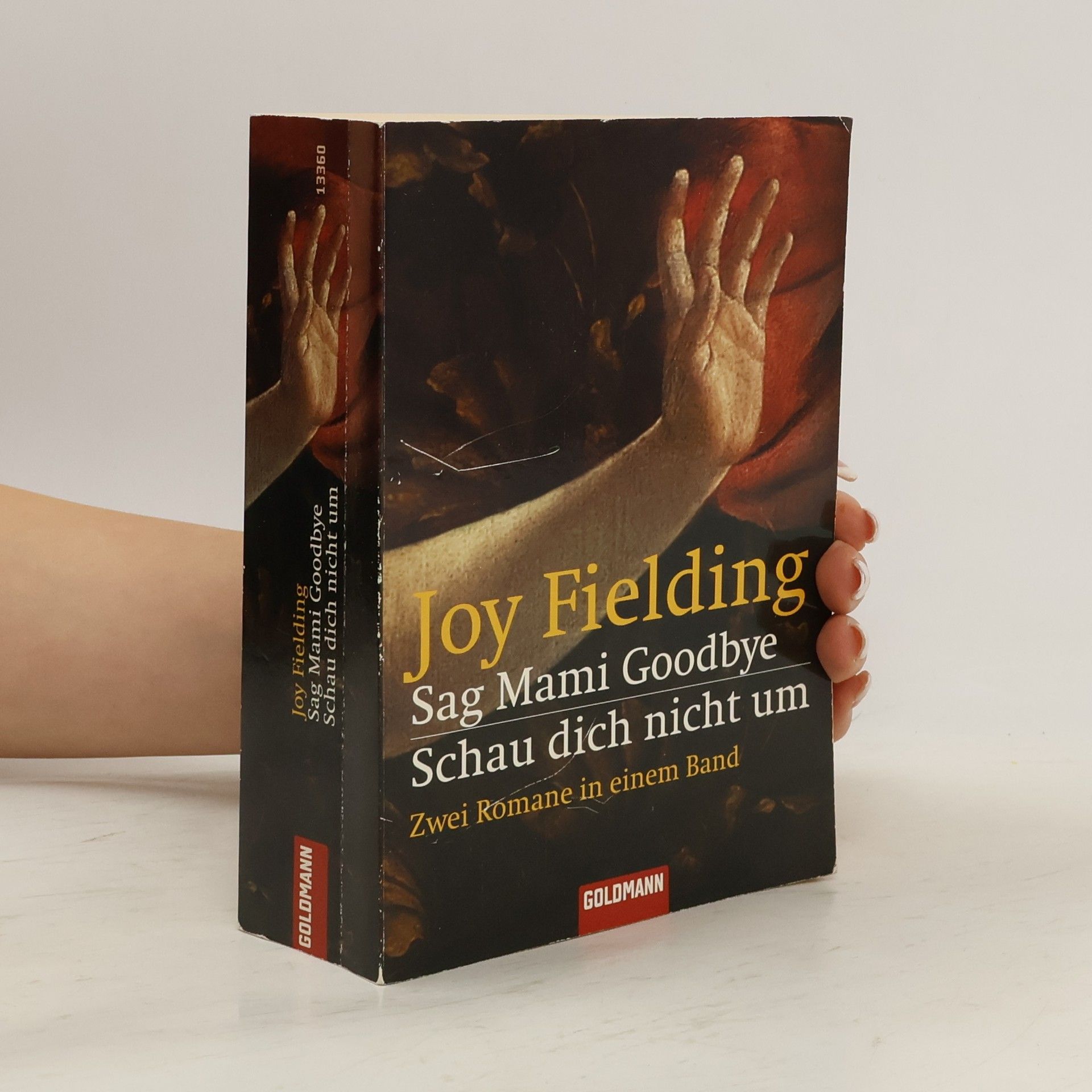 Joy Fielding Sag Mami goodbye, Schau dich nicht um (Zwei Romae in einem Band)