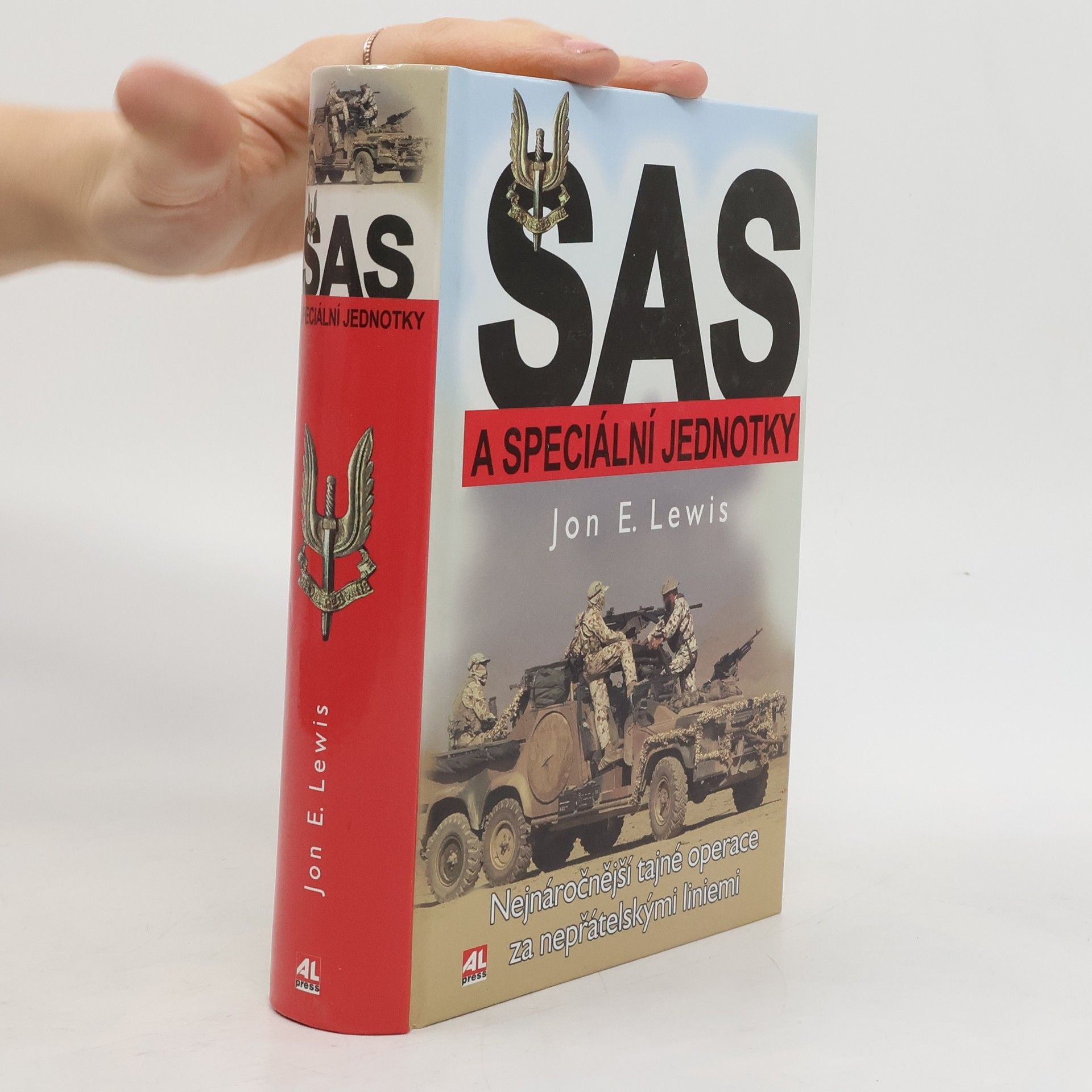 Jon E. Lewis SAS a speciální jednotky : nejnáročnější tajné operace za nepřátelskými liniemi