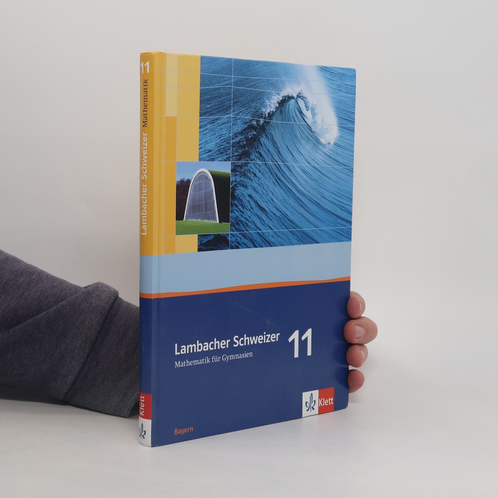 Lambacher Schweizer. 11. Schuljahr. Schülerbuch. Bayern
