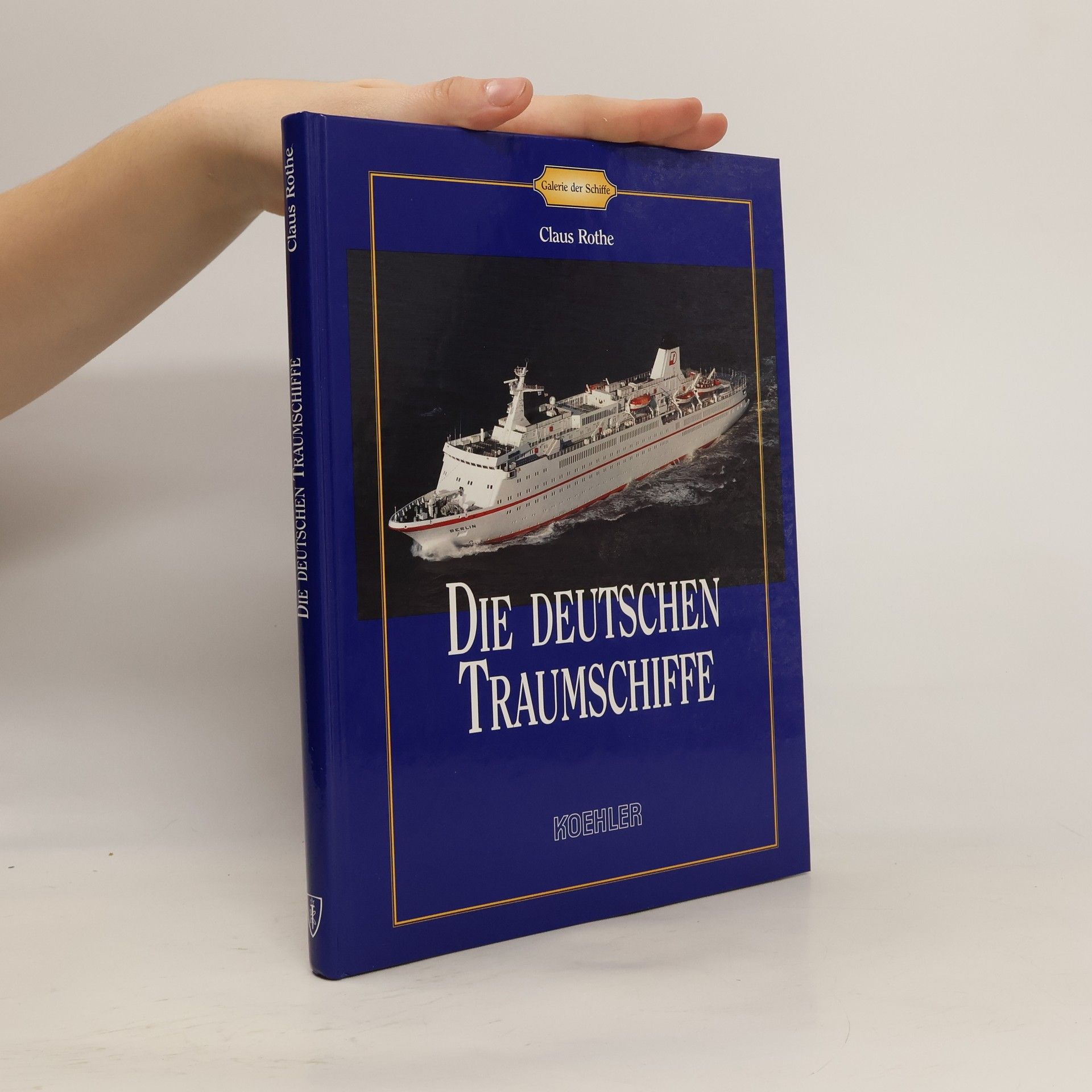 Claus Rothe Die deutschen Traumschiffe