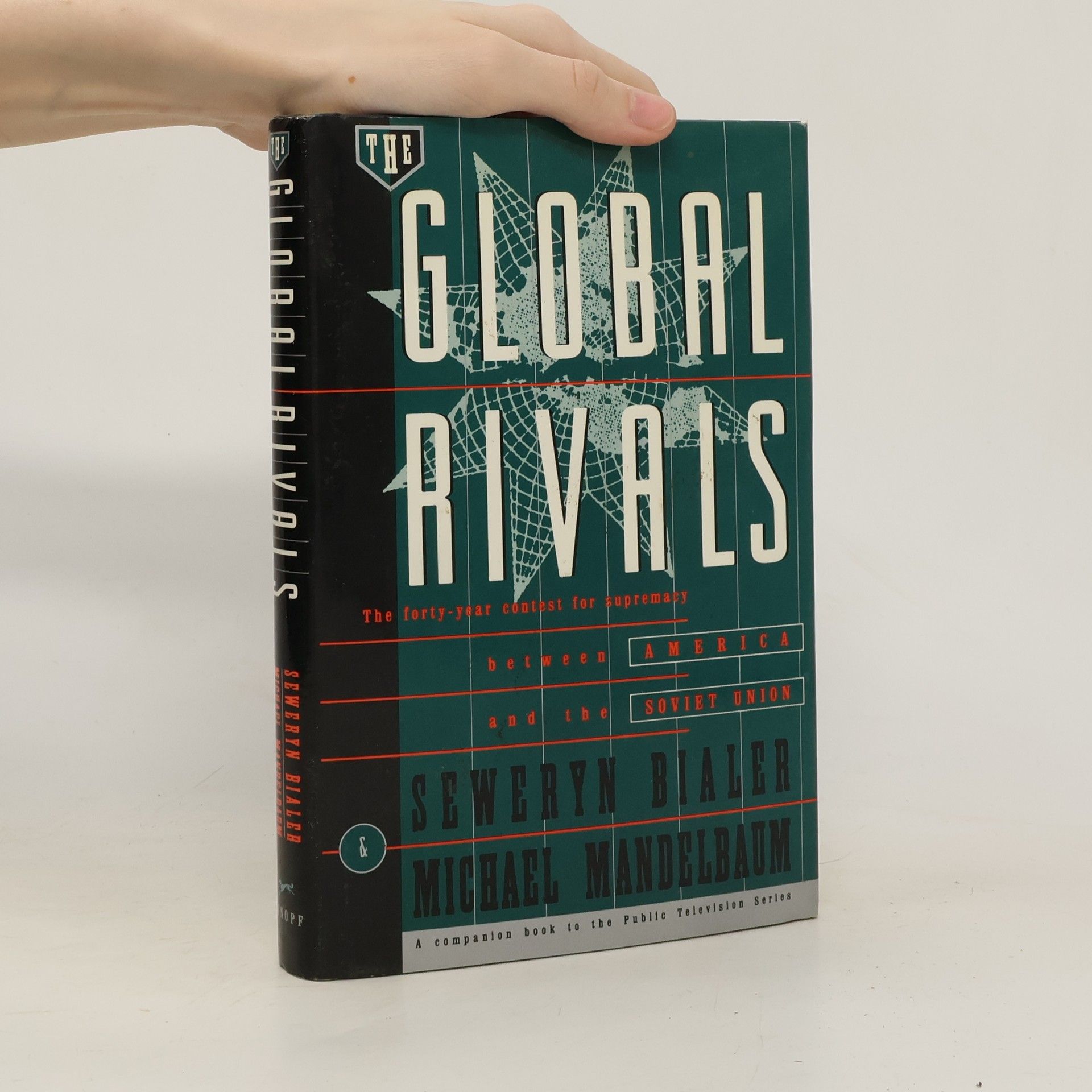 Seweryn Bialer The Global Rivals