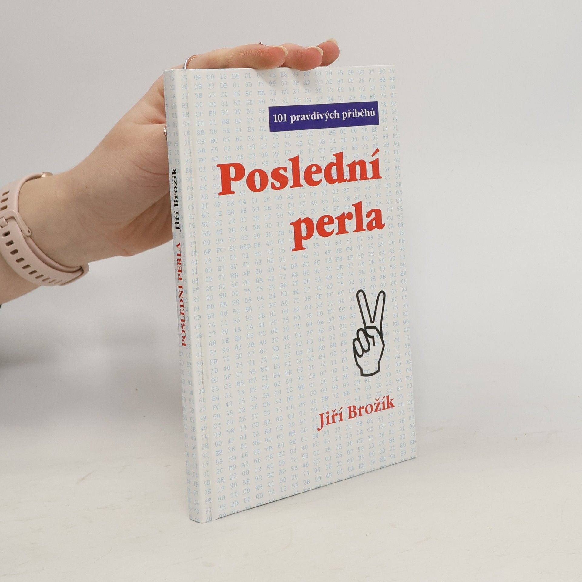 Poslední perla : [101 pravdivých příběhů]