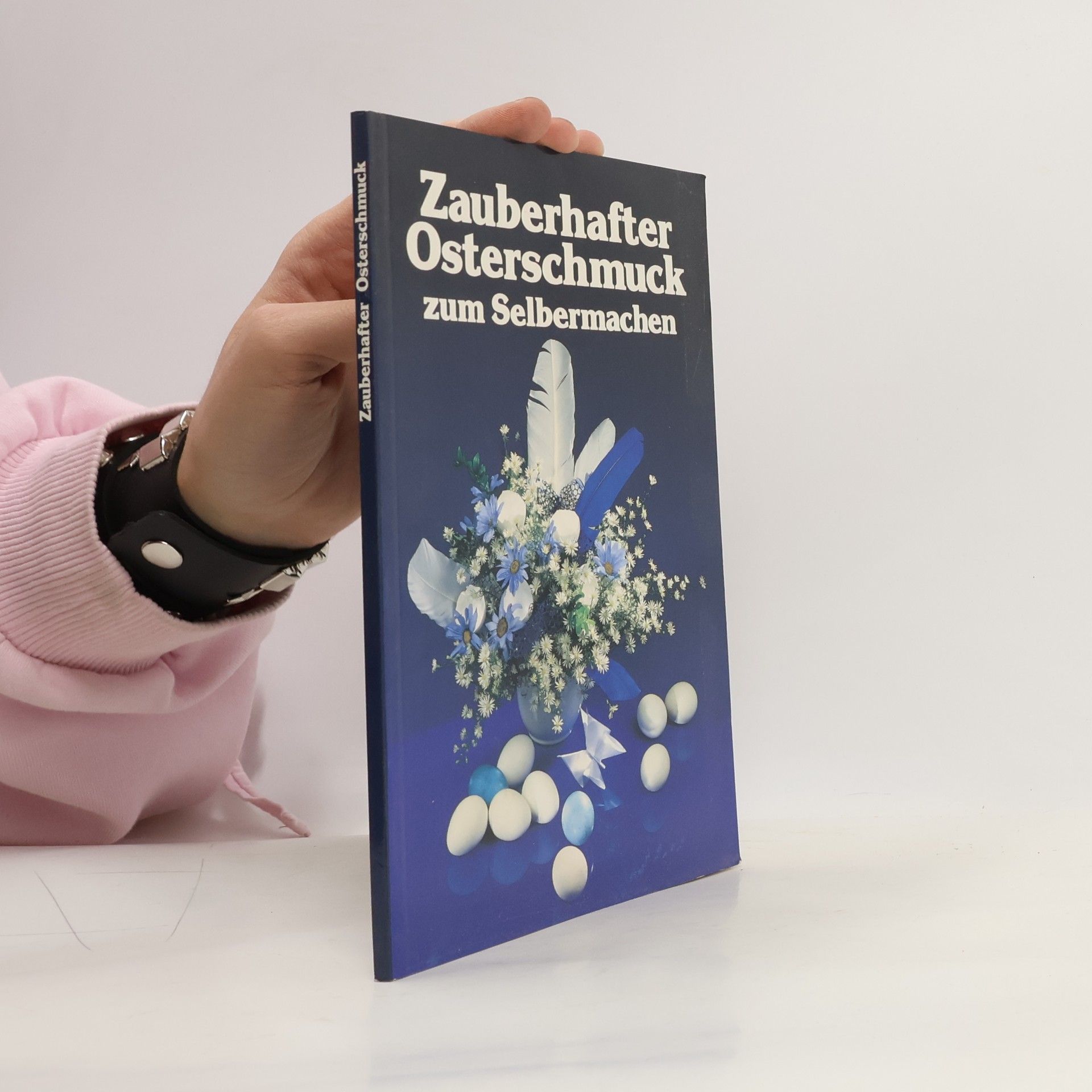 Autorenkollektiv Zauberhafter Osterschmuck zum Selbermachen