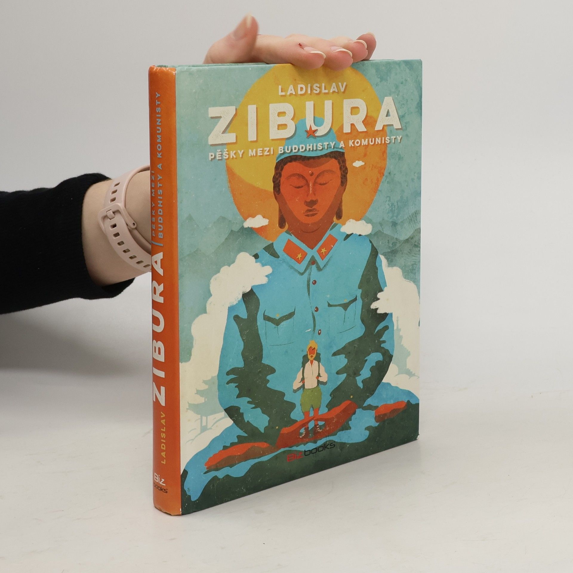 Ladislav Zibura Pěšky mezi buddhisty a komunisty