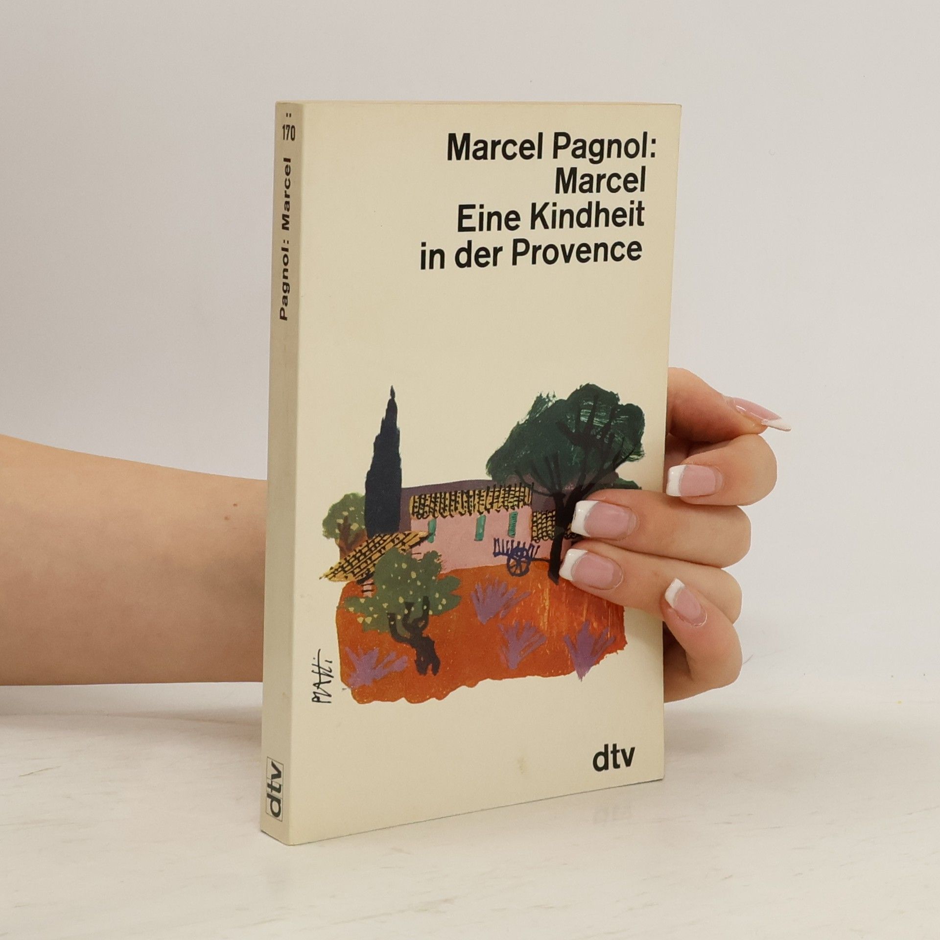 Marcel Pagnol Marcel. Eine Kindheit in der Provence