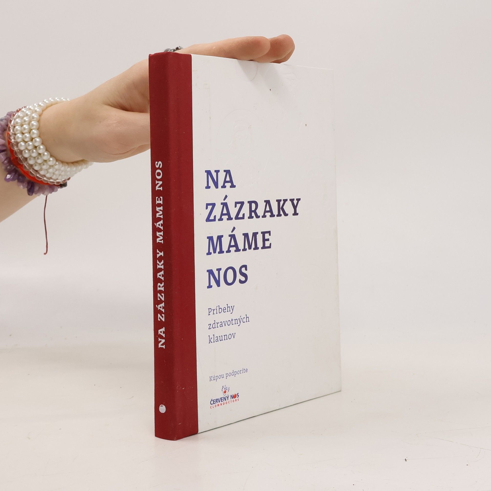 Collectif d'auteurs Na zázraky máme nos: Príbehy zdravotných klaunů