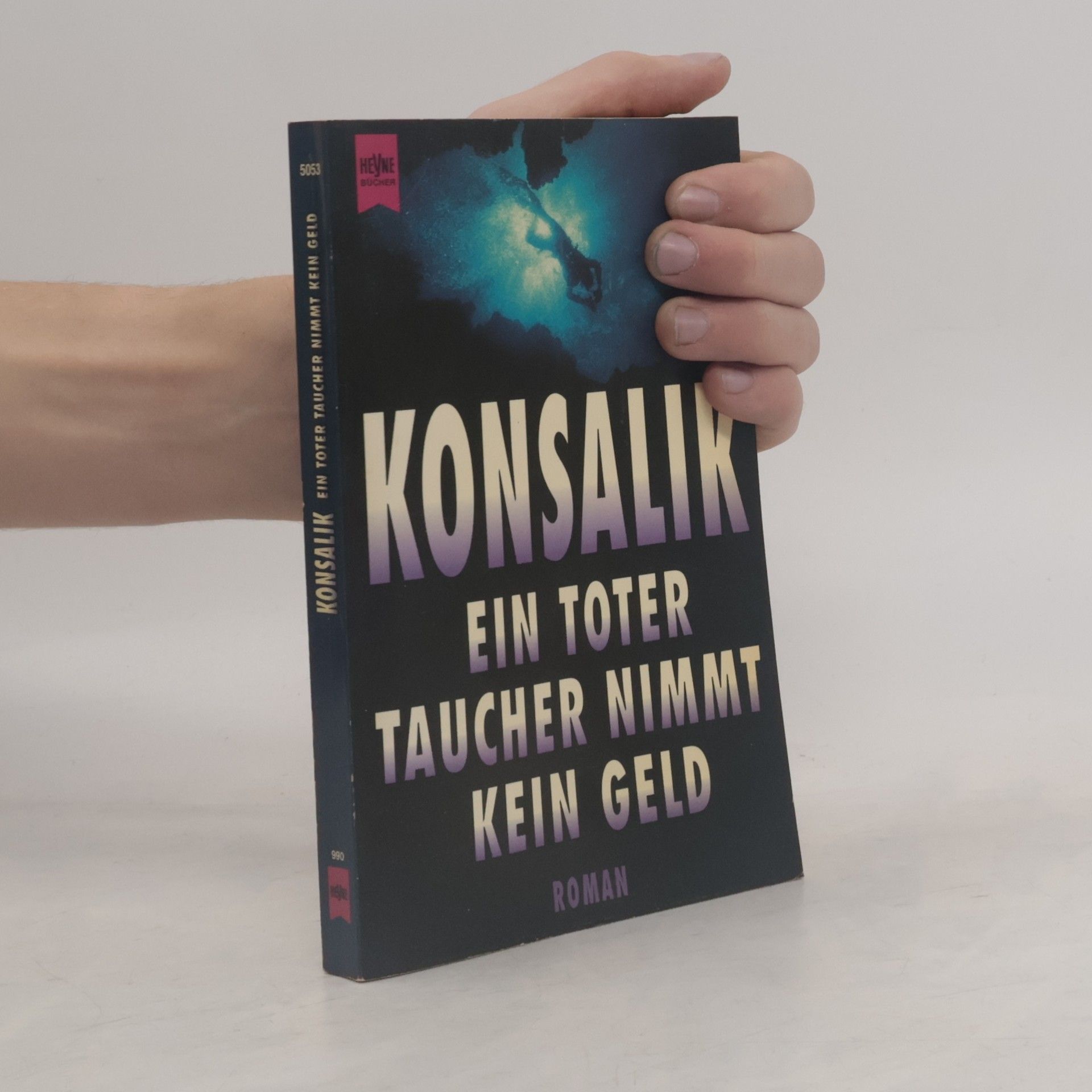 Heinz G. Konsalik Ein toter Taucher nimmt kein Gold