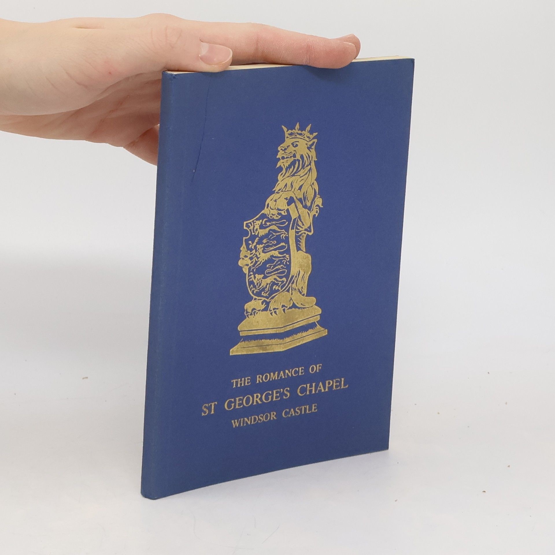 Harry W. Blackburne The Romance of St. George's Chapel, Windsor Castle