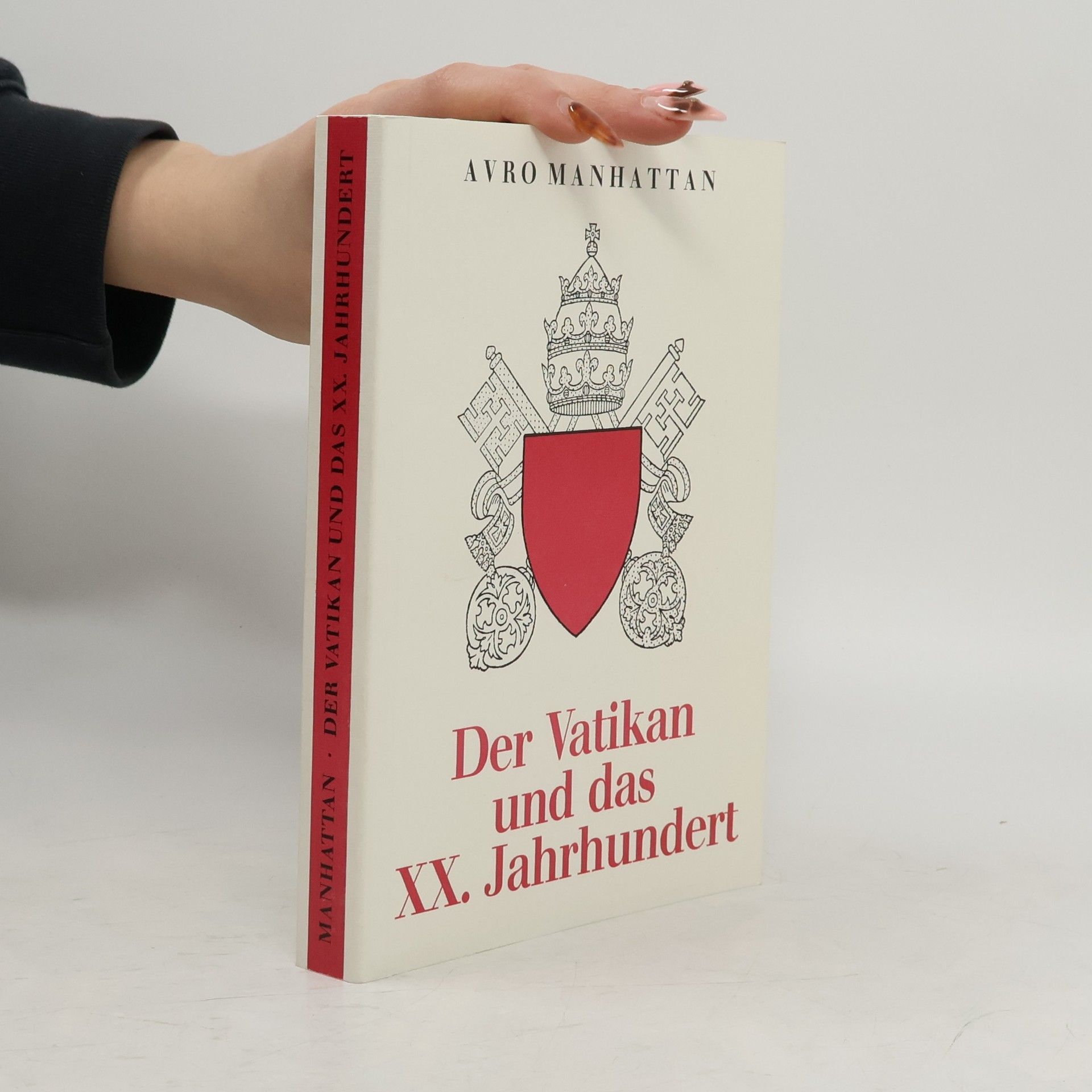 Avro Manhattan Der Vatikan und das XX. Jahrhundert