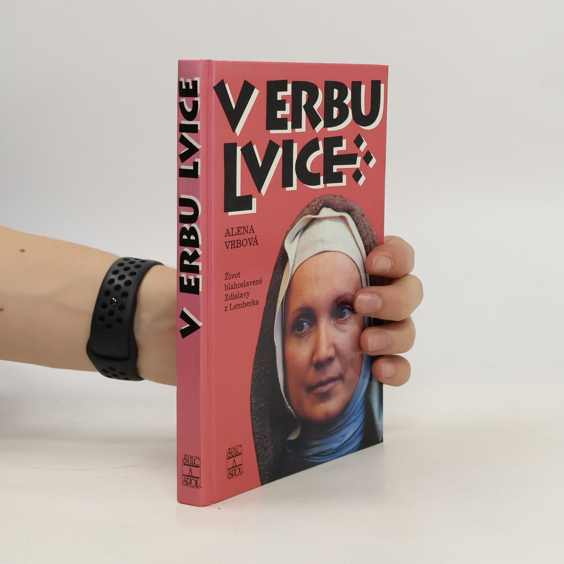 Alena Vrbová V erbu lvice. Kronika o paní Zdislavě