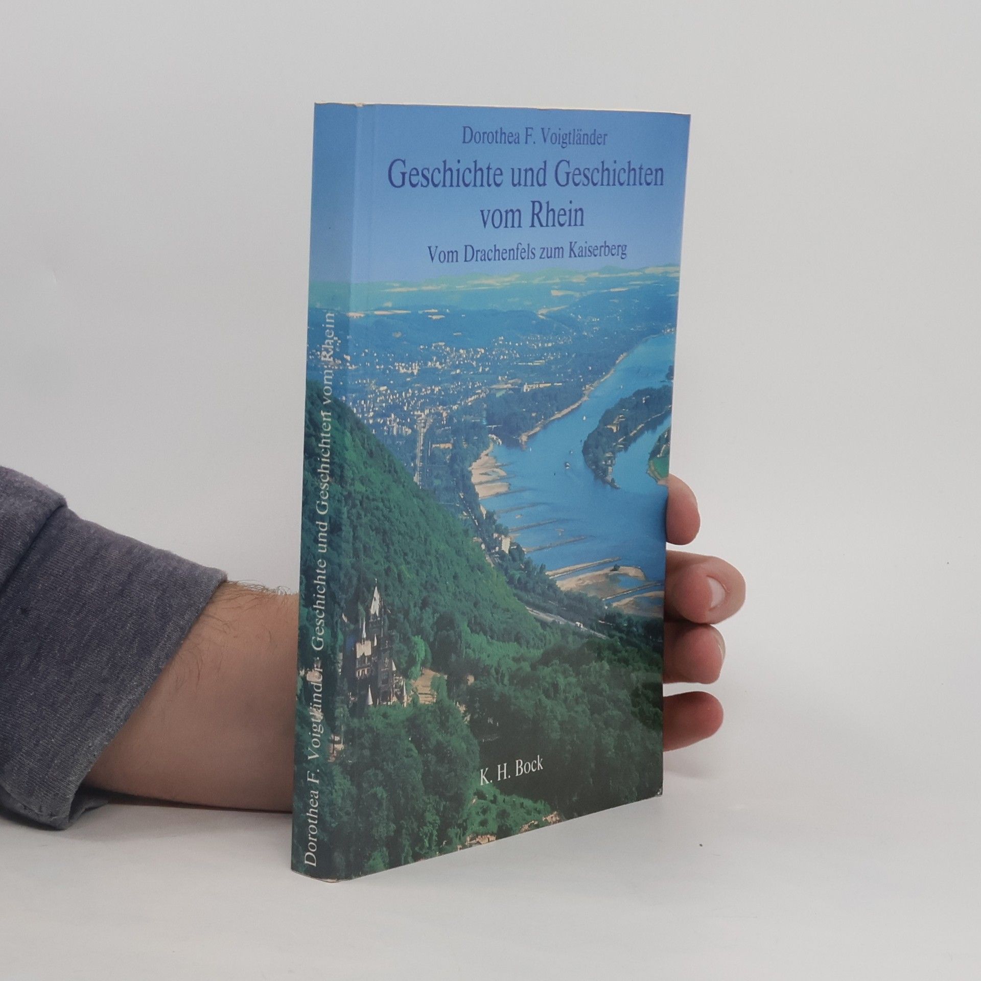 Dorothea F. Voigtla nder Geschichte und Geschichten vom Rhein