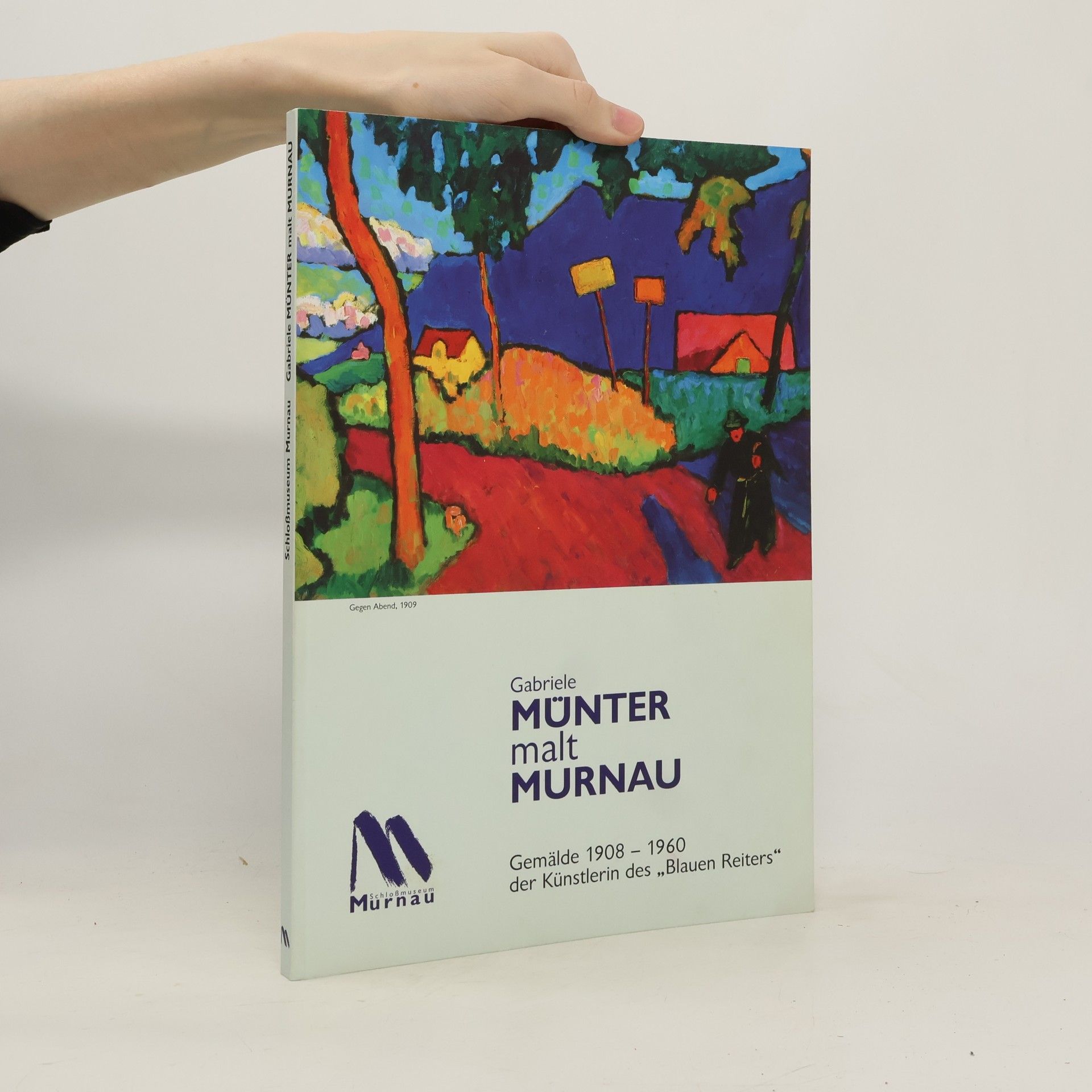 Brigitte Salmen Gabriele Münter malt Murnau