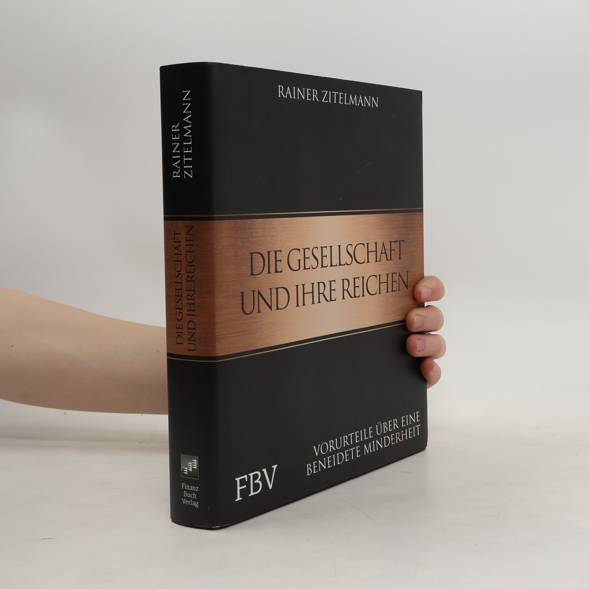 Rainer Zitelmann Die Gesellschaft und ihre Reichen