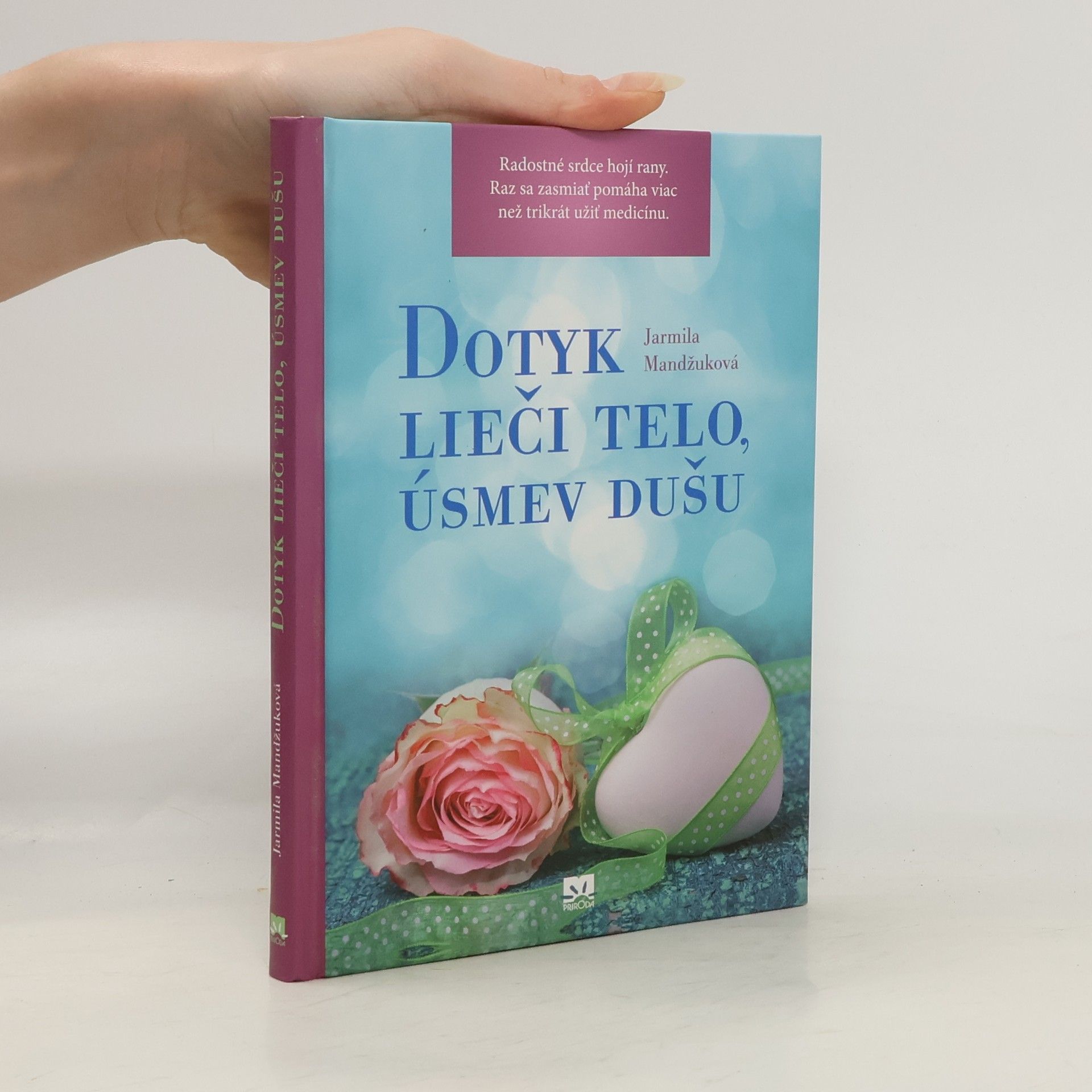 Jarmila Mandžuková Dotyk lieči telo, úsmev dušu