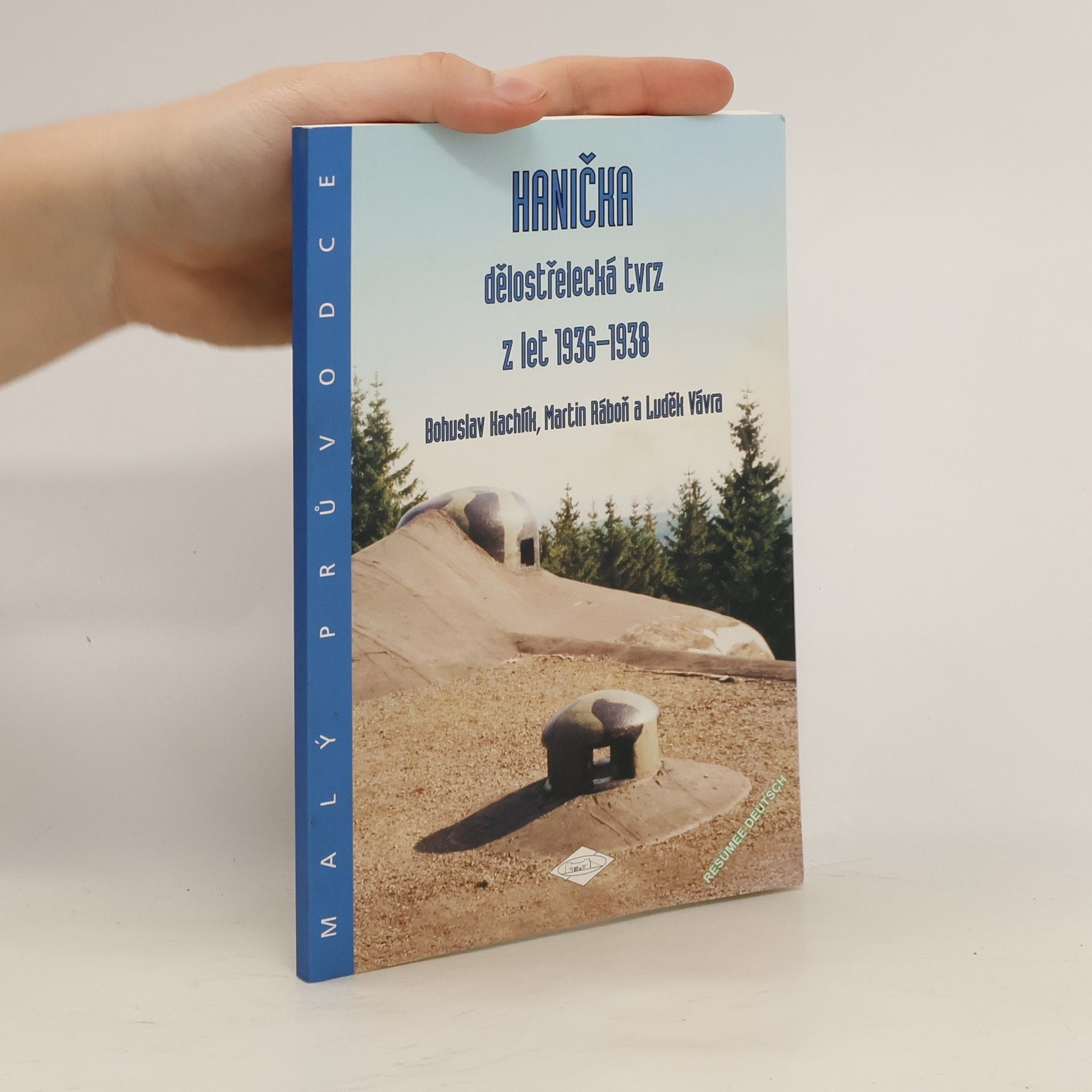 Martin Ráboň Hanička - dělostřelecká tvrz z let 1936-38