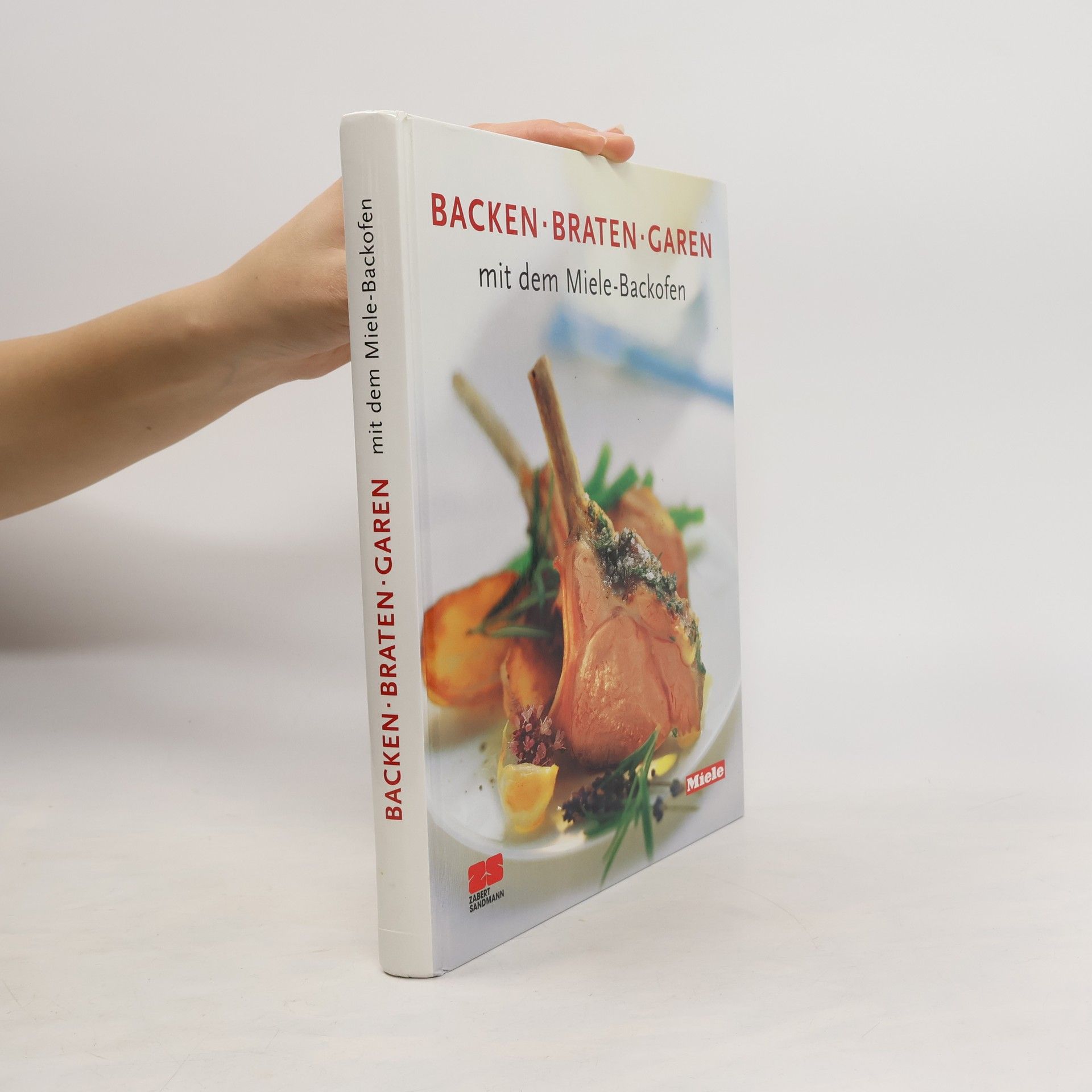 Autorenkollektiv Backen, Braten, Garen mit dem Miele-Backofen