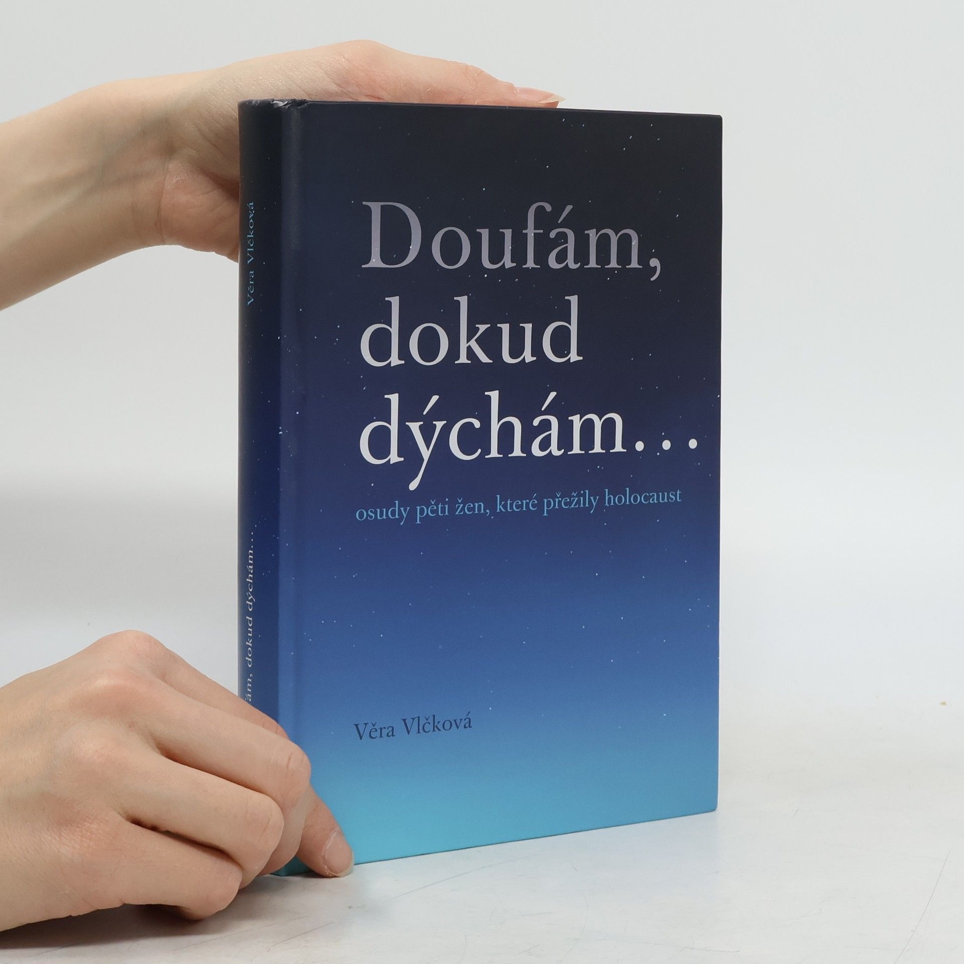 Doufám, dokud dýchám