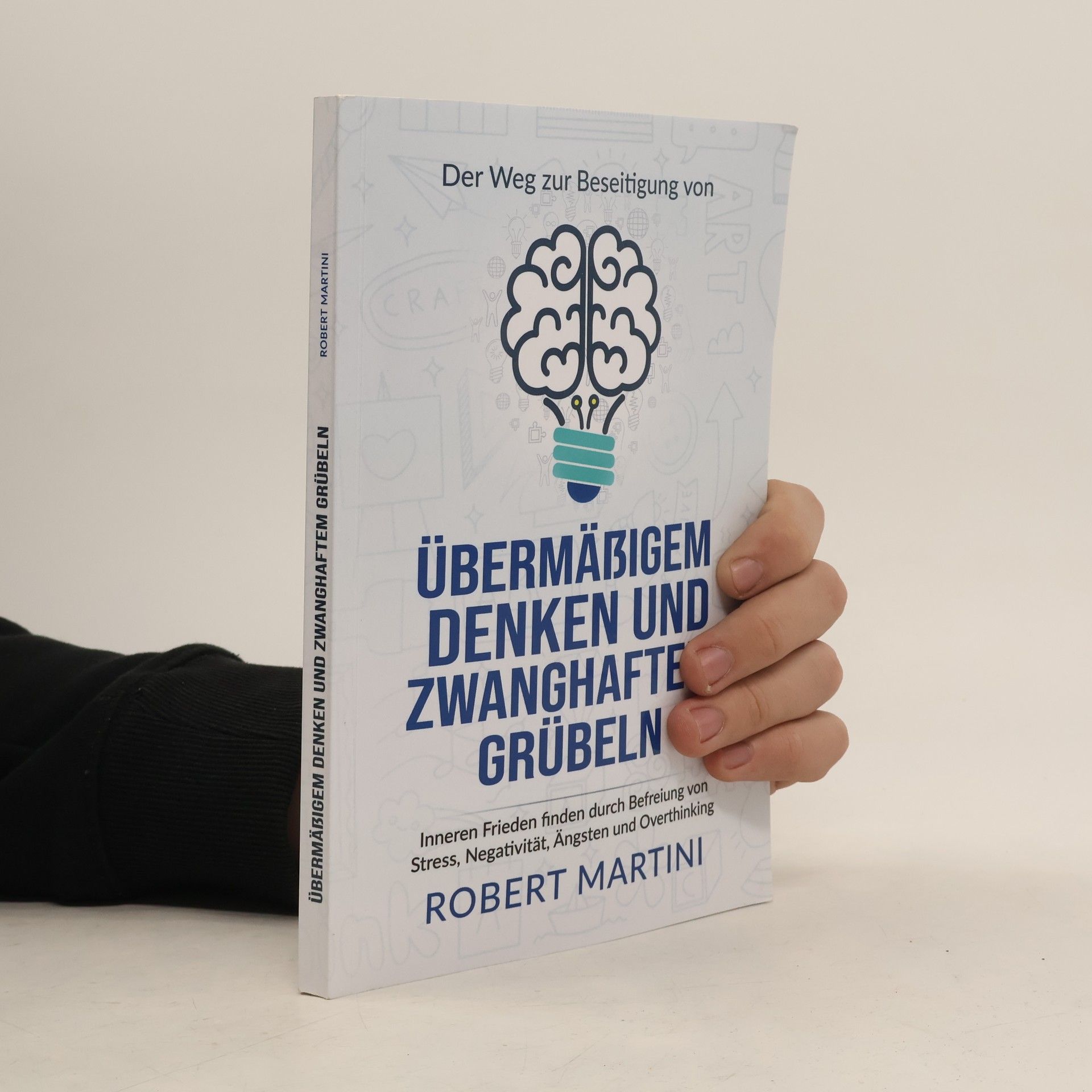Der Weg zur Beseitigung von übermäßigem Denken und zwanghaftem Grübeln