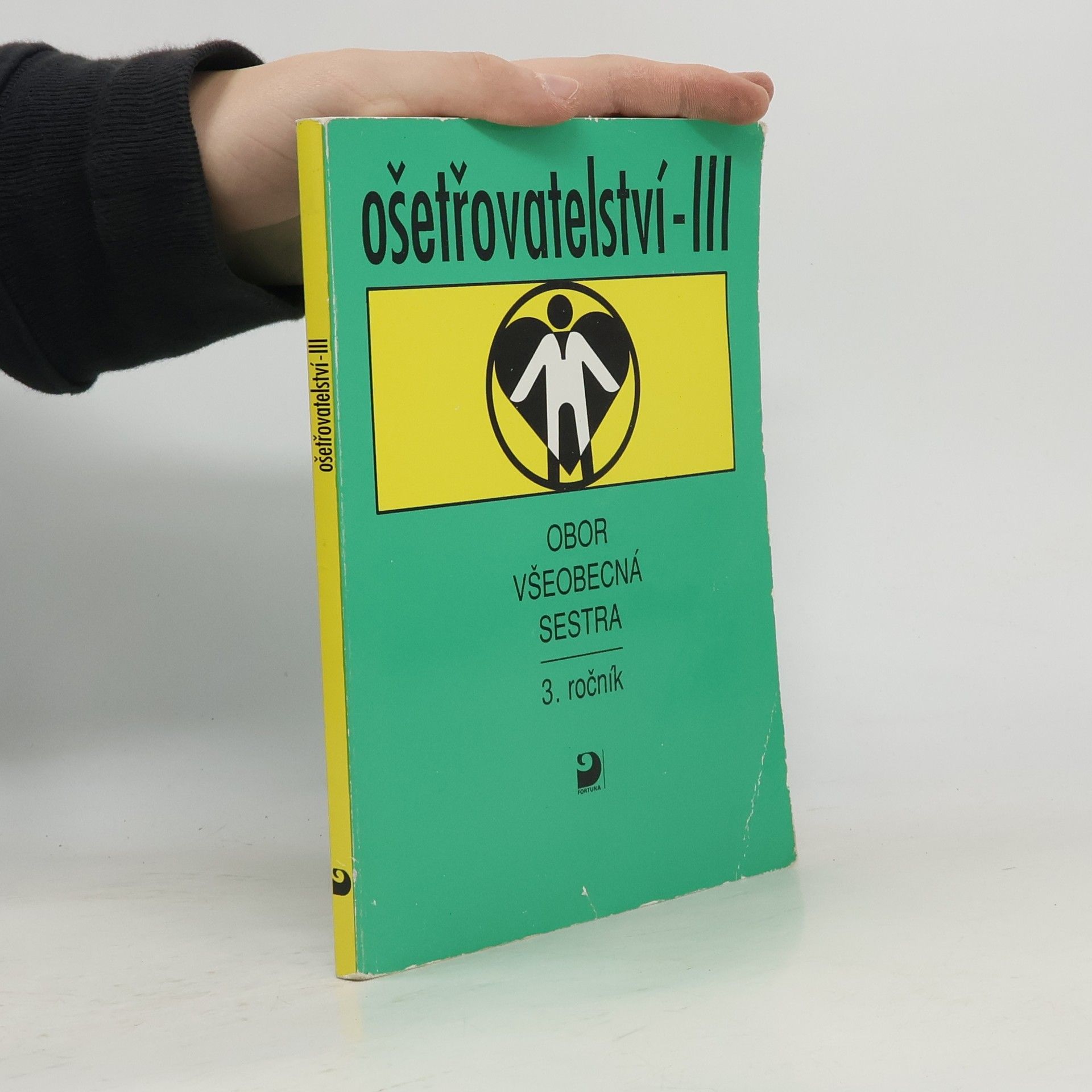 Jaroslava Vučková Ošetřovatelství III: Pro 3. ročník středních zdravotnických škol, obor všeobecná sestra