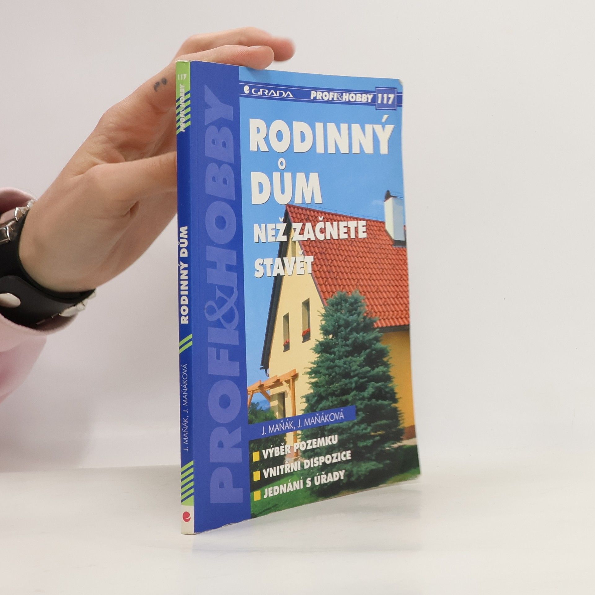 Jiří Maňák Rodinný dům - než začnete stavět