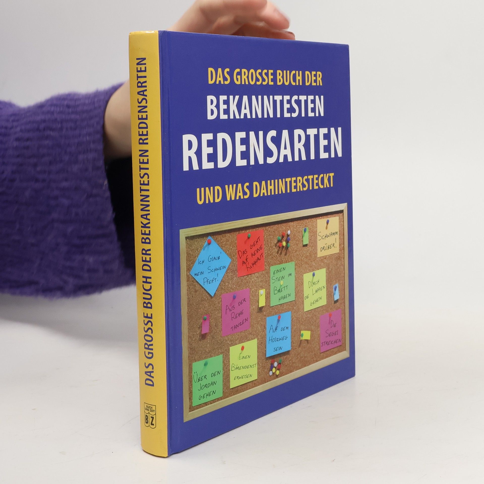 Kolektiv autorů Das Grosse Buch der Bekanntesten Redensarten und was Dahintersteckt