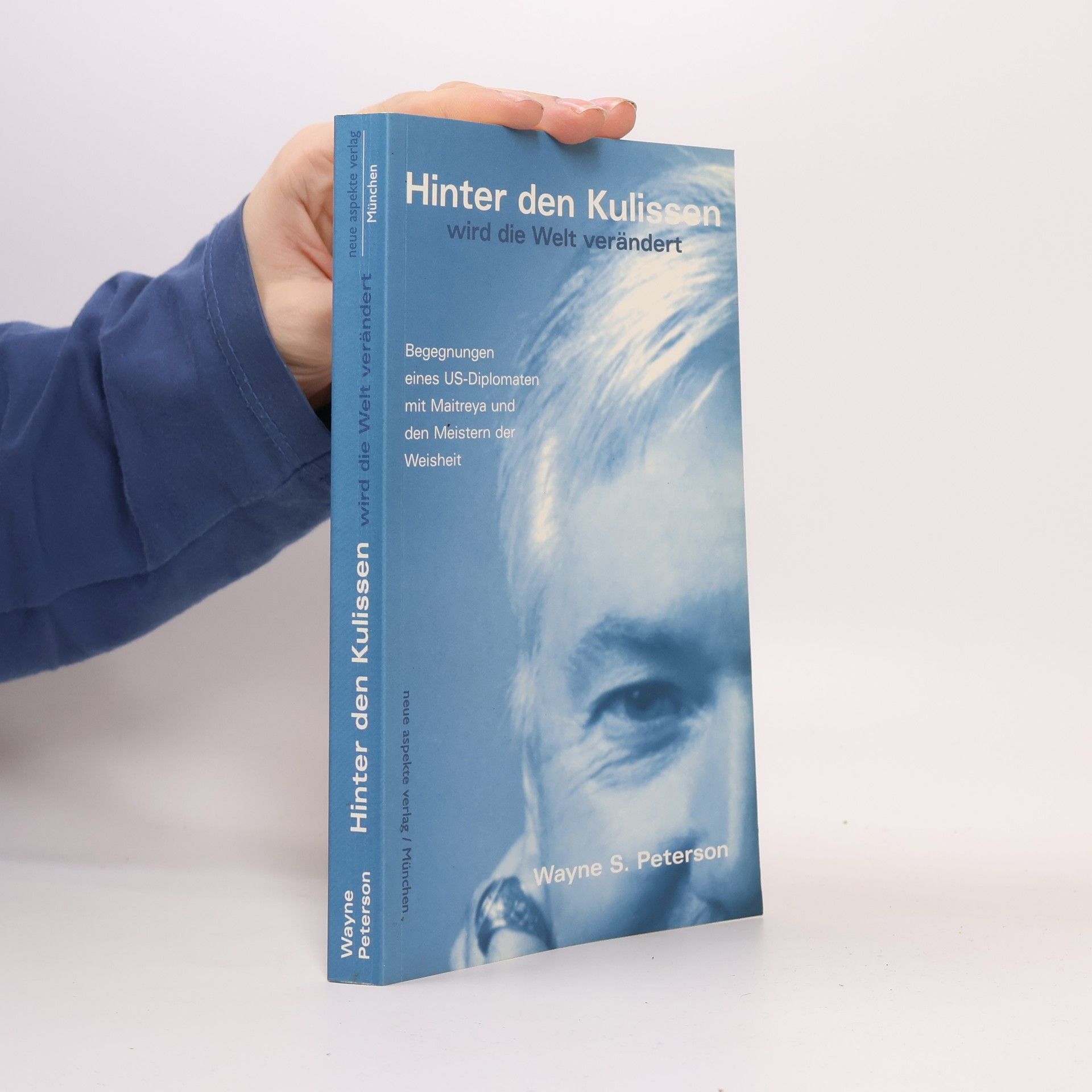 Wayne S. Peterson Hinter den Kulissen wird die Welt verändert