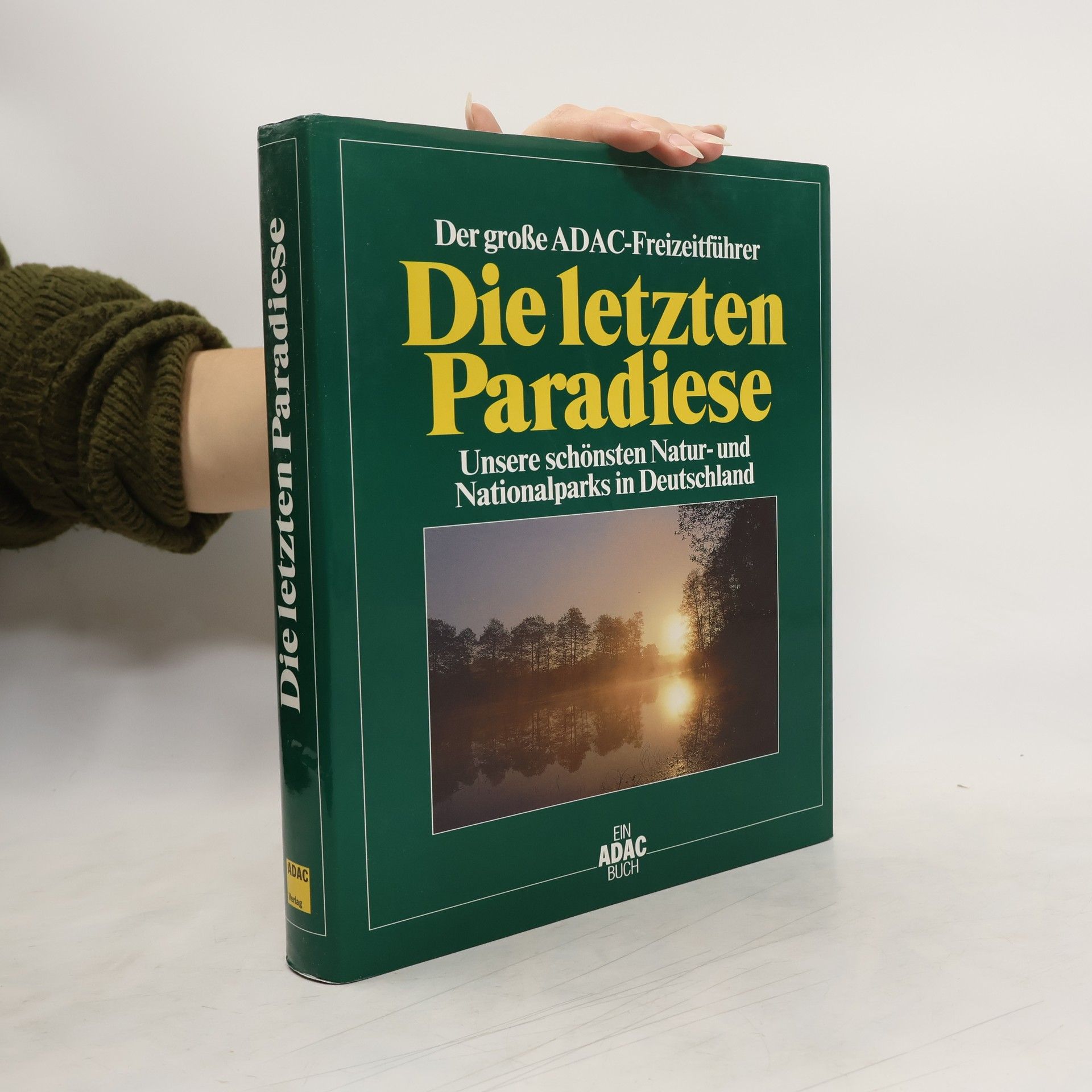 Annette C. Anton Der grosse ADAC-Freizeitführer. Die letzten Paradiese