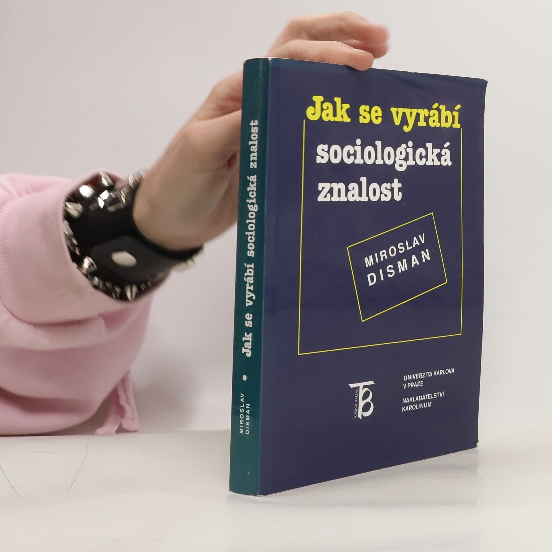 Miroslav Disman Jak se vyrábí sociologická znalost : příručka pro uživatele