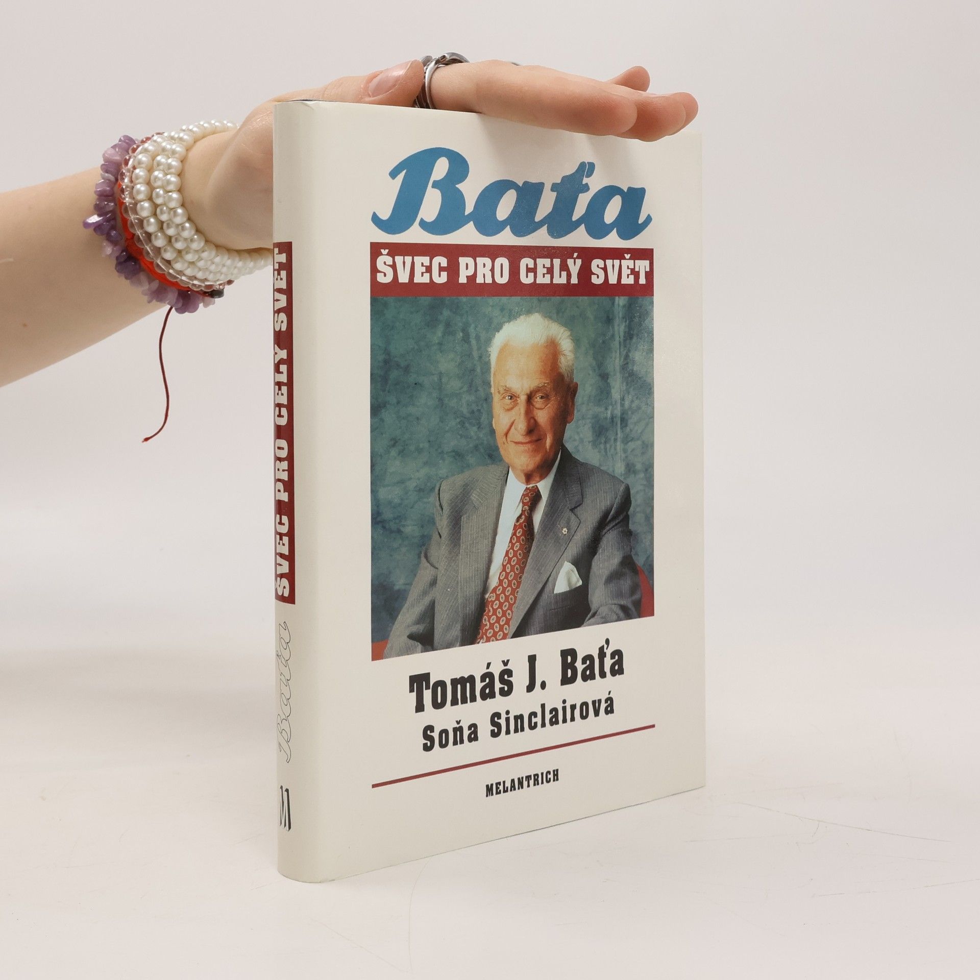 Tomáš J. Baťa. Švec pro celý svět