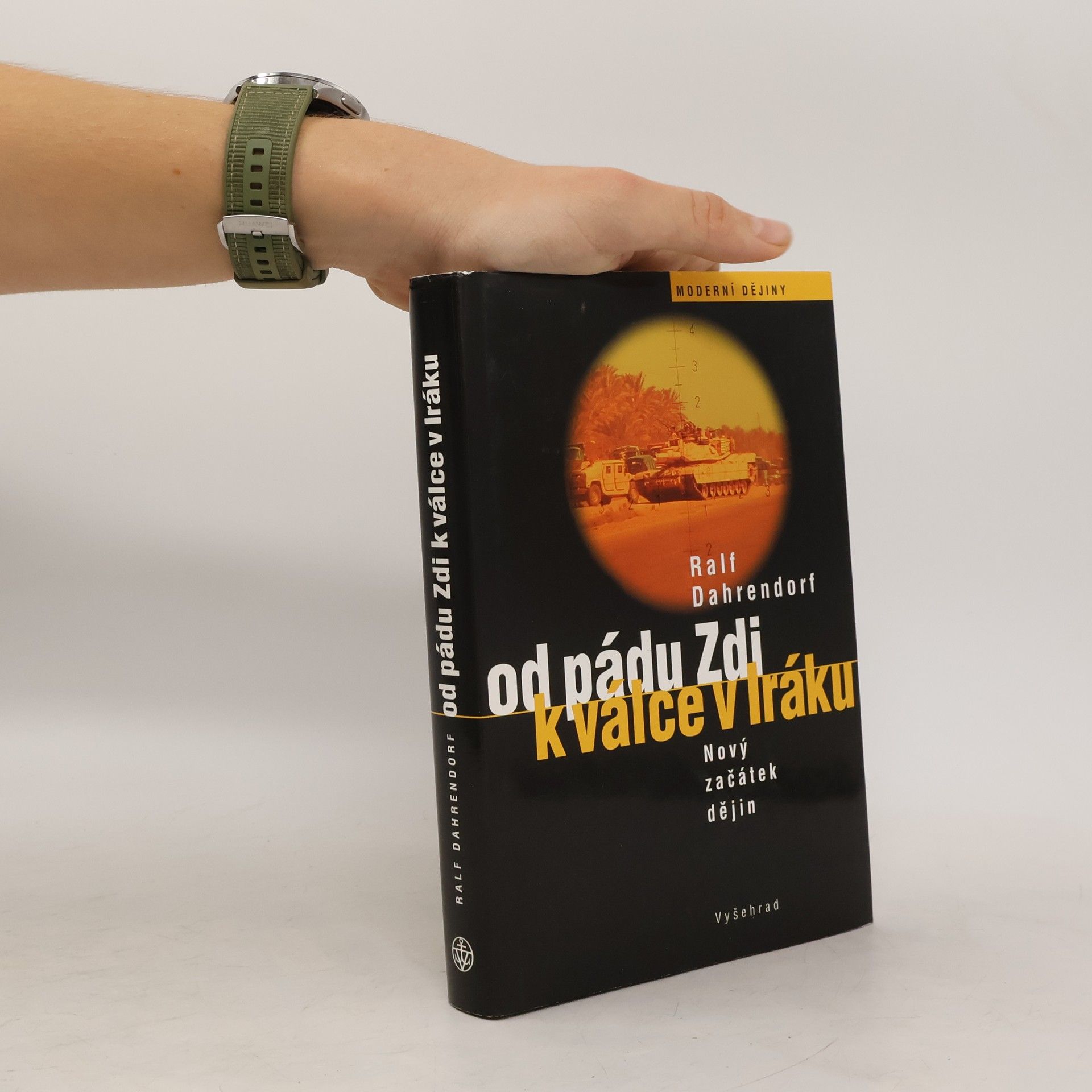 Ralf Dahrendorf Od pádu Zdi k válce v Iráku : nový začátek dějin