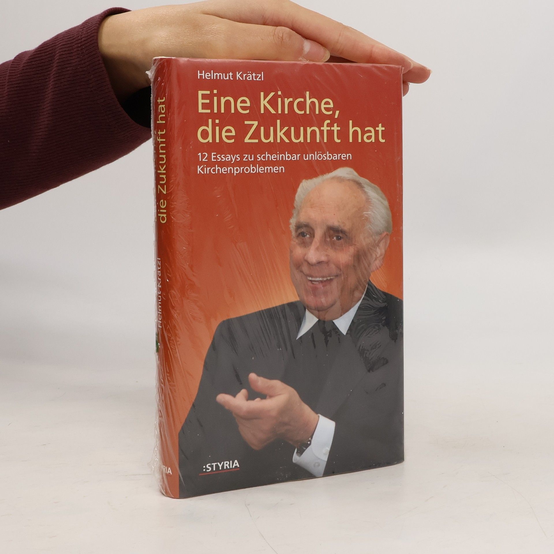 Helmut Krätzl Eine Kirche, die Zukunft hat