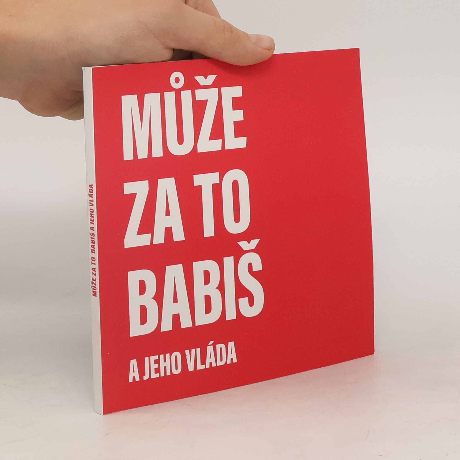 Autorenkollektiv Může za to Babiš a jeho vláda