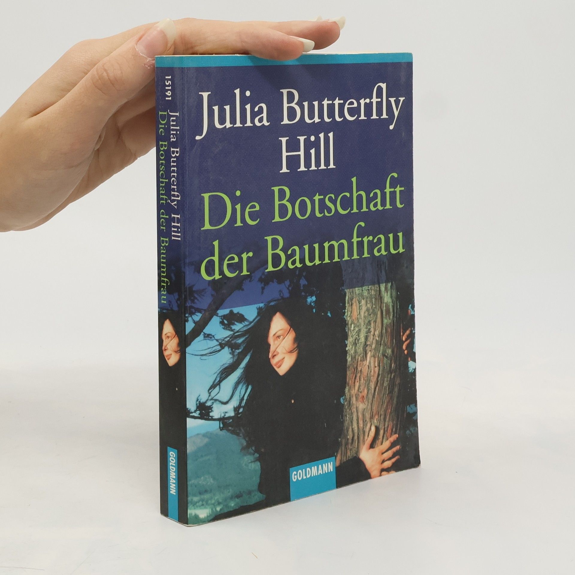 Julia Butterfly Hill Die Botschaft der Baumfrau