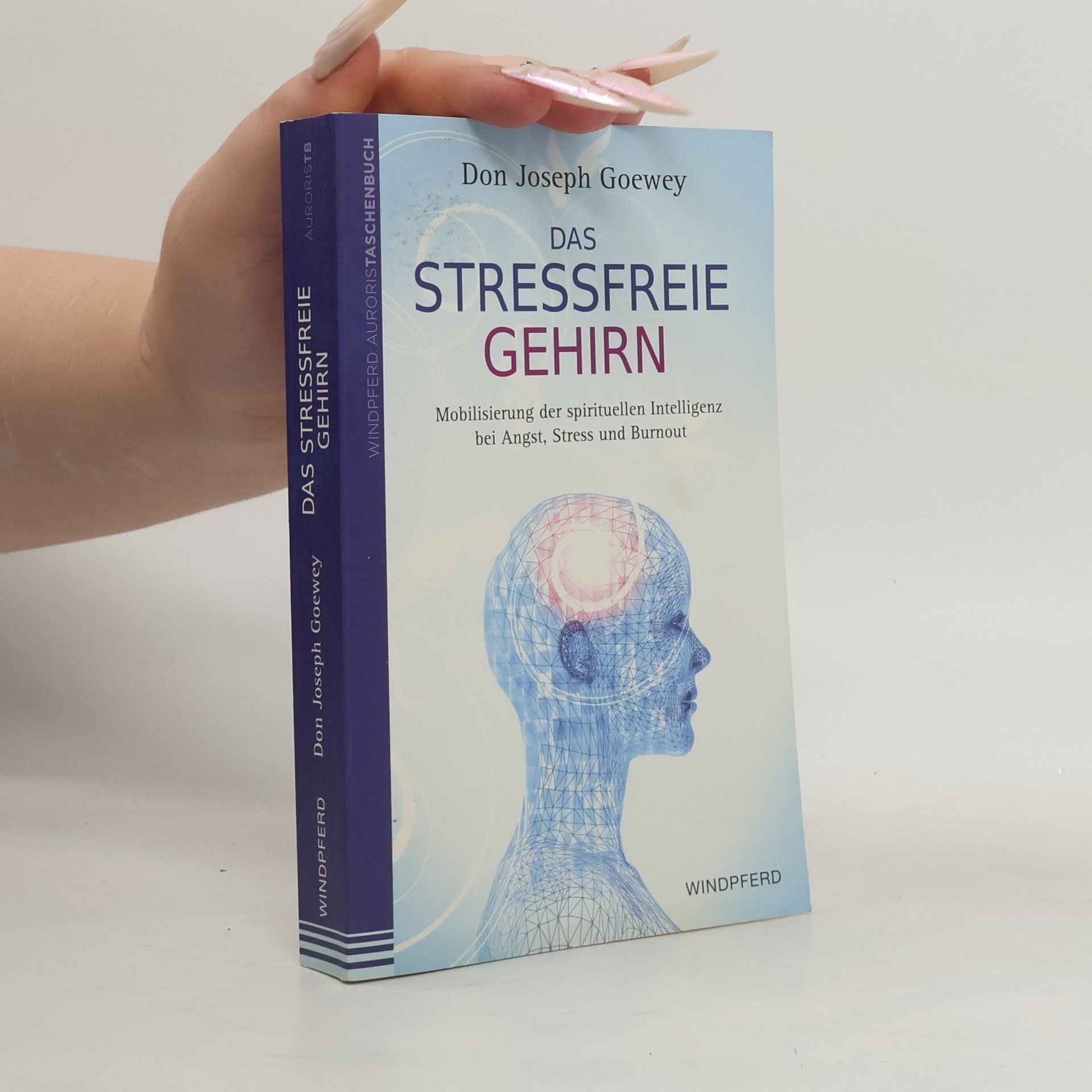 Don Joseph Goewey Das stressfreie Gehirn